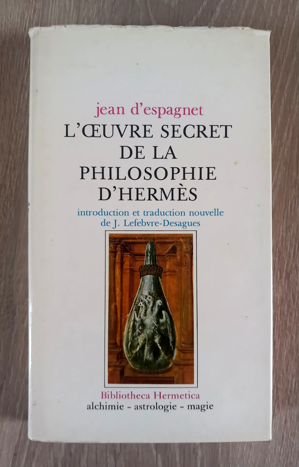 L'oeuvre secret de la Philosophie d'Hermès (Jean d'Espagnet)