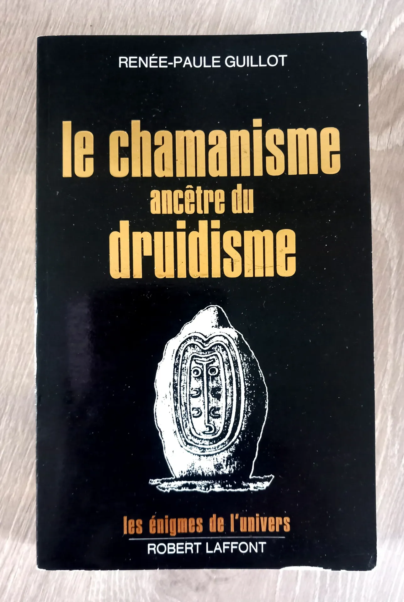 Le chamanisme ancêtre du druidisme (Renée-Paule Guillot)