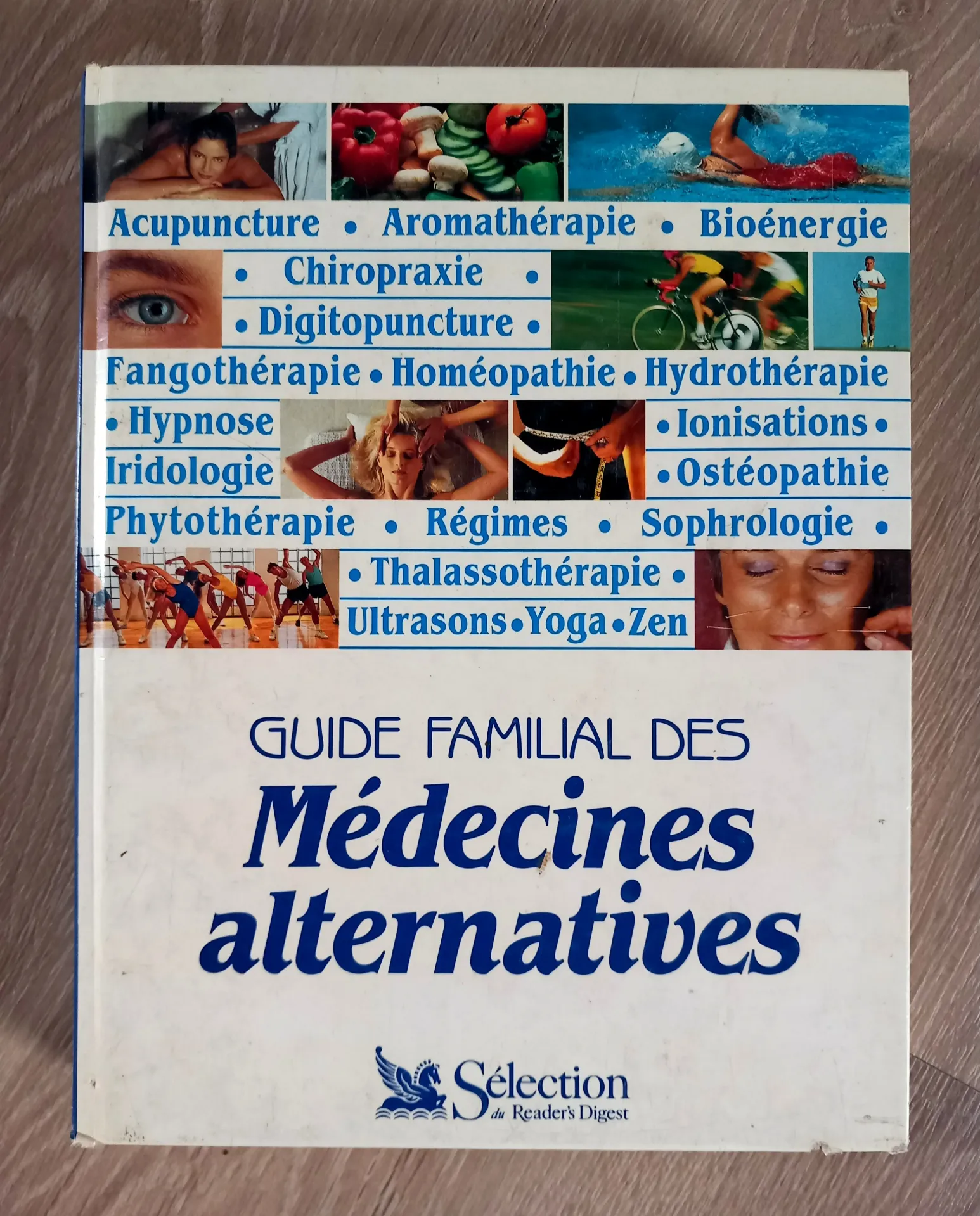 Guide familial des médecines alternatives - Sélection du Reader's Digest