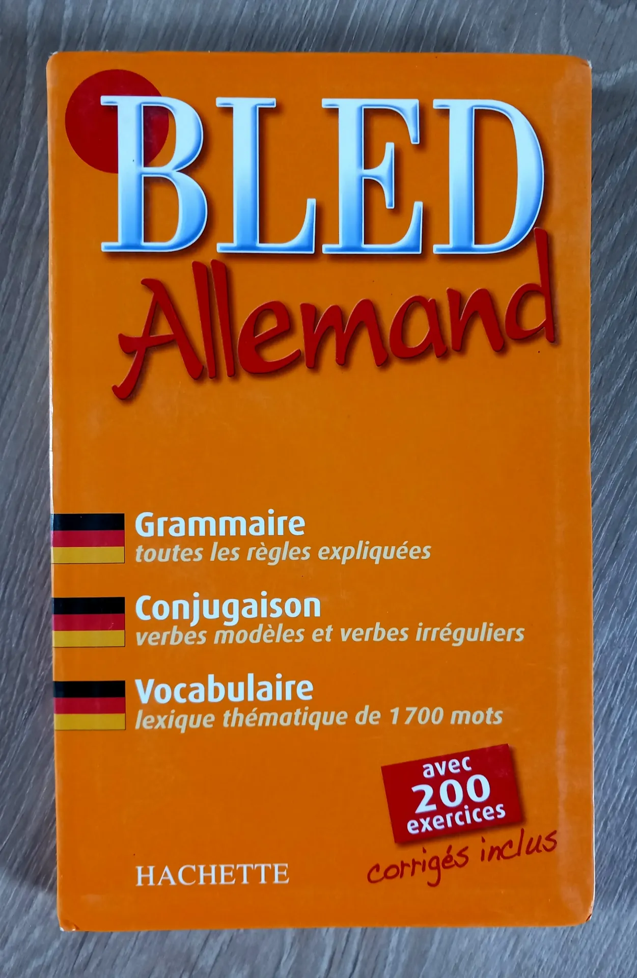 Bled Allemand. Avec 200 exercices, corrigés inclus. Grammaire, conjugaison, vocabulaire
