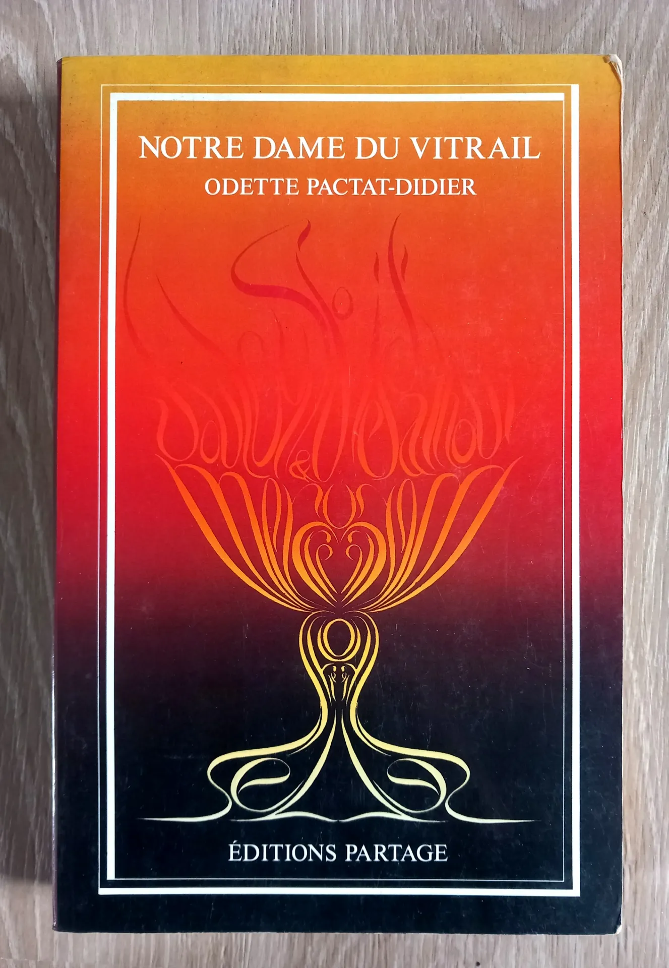 Notre Dame du vitrail (Odette Pactat-Didier)