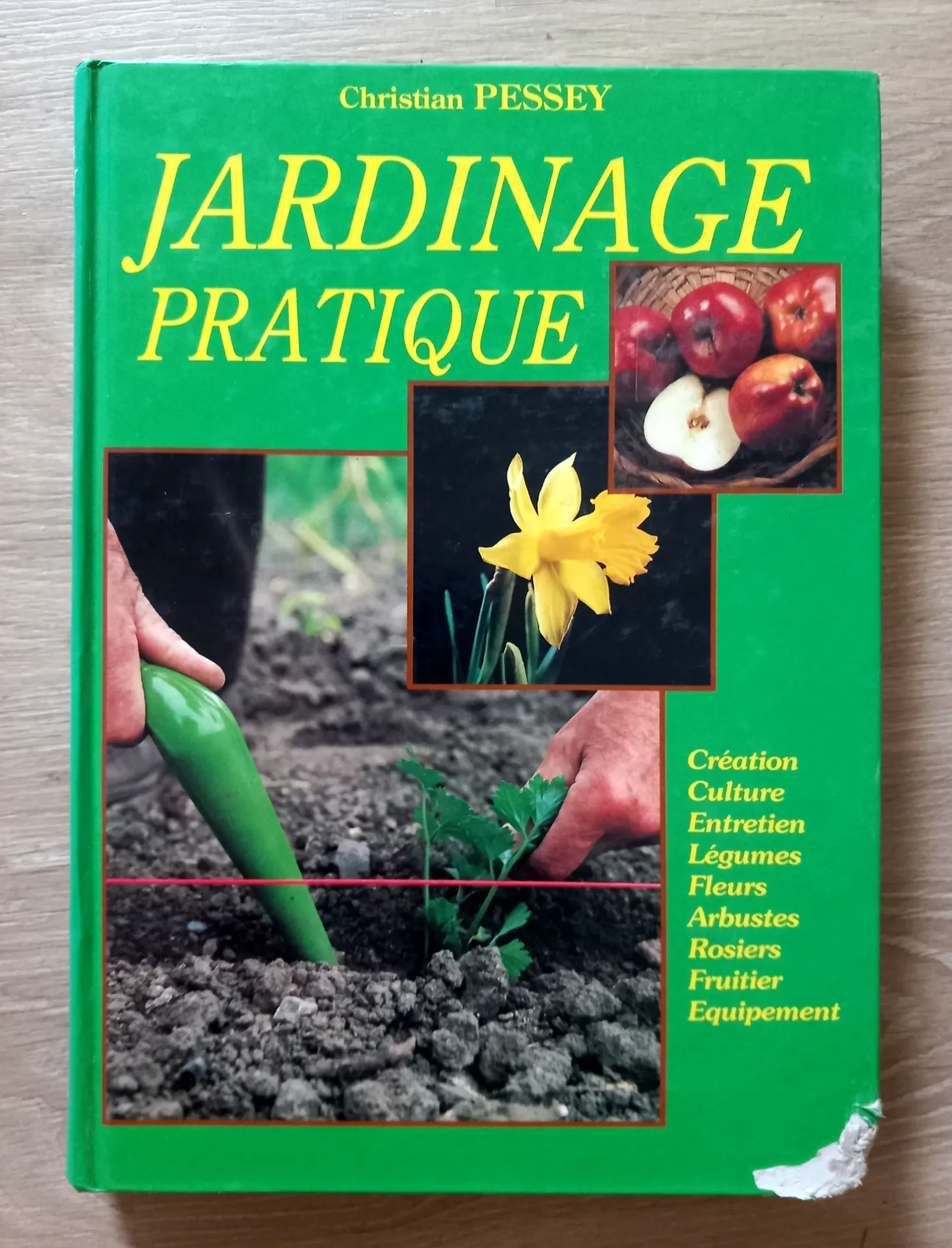 Jardinage pratique (Christian Pessey)