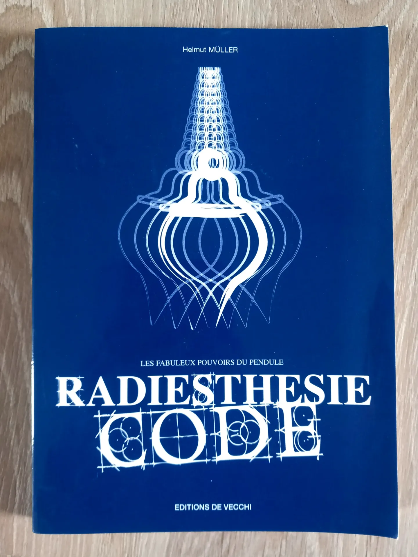 Radiesthésie Code - Les fabuleux pouvoirs du pendule (Helmut Müller)