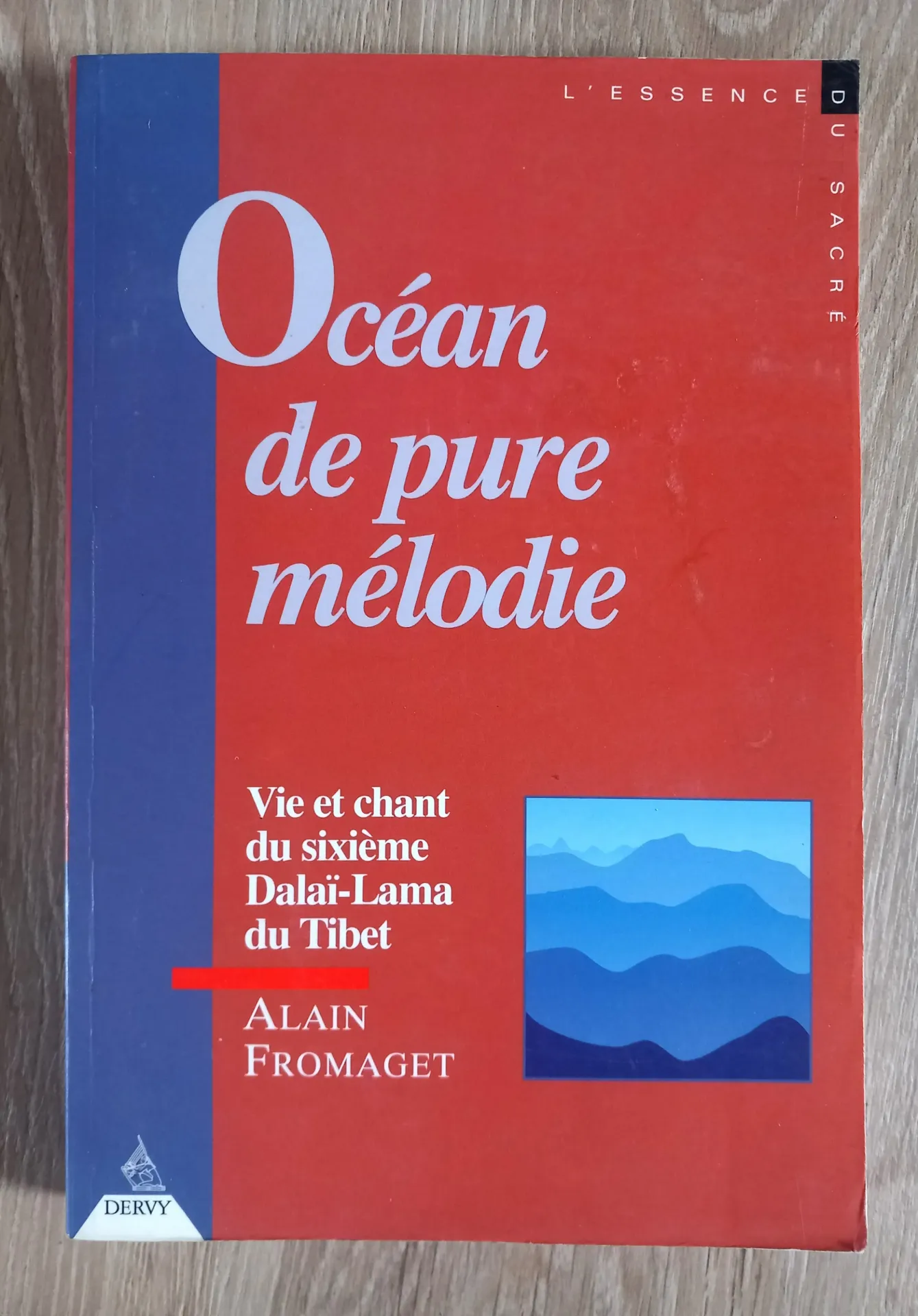 Océan de pure mélodie. Vie et chant du sixième Dalaï-lama (Alain Fromaget)