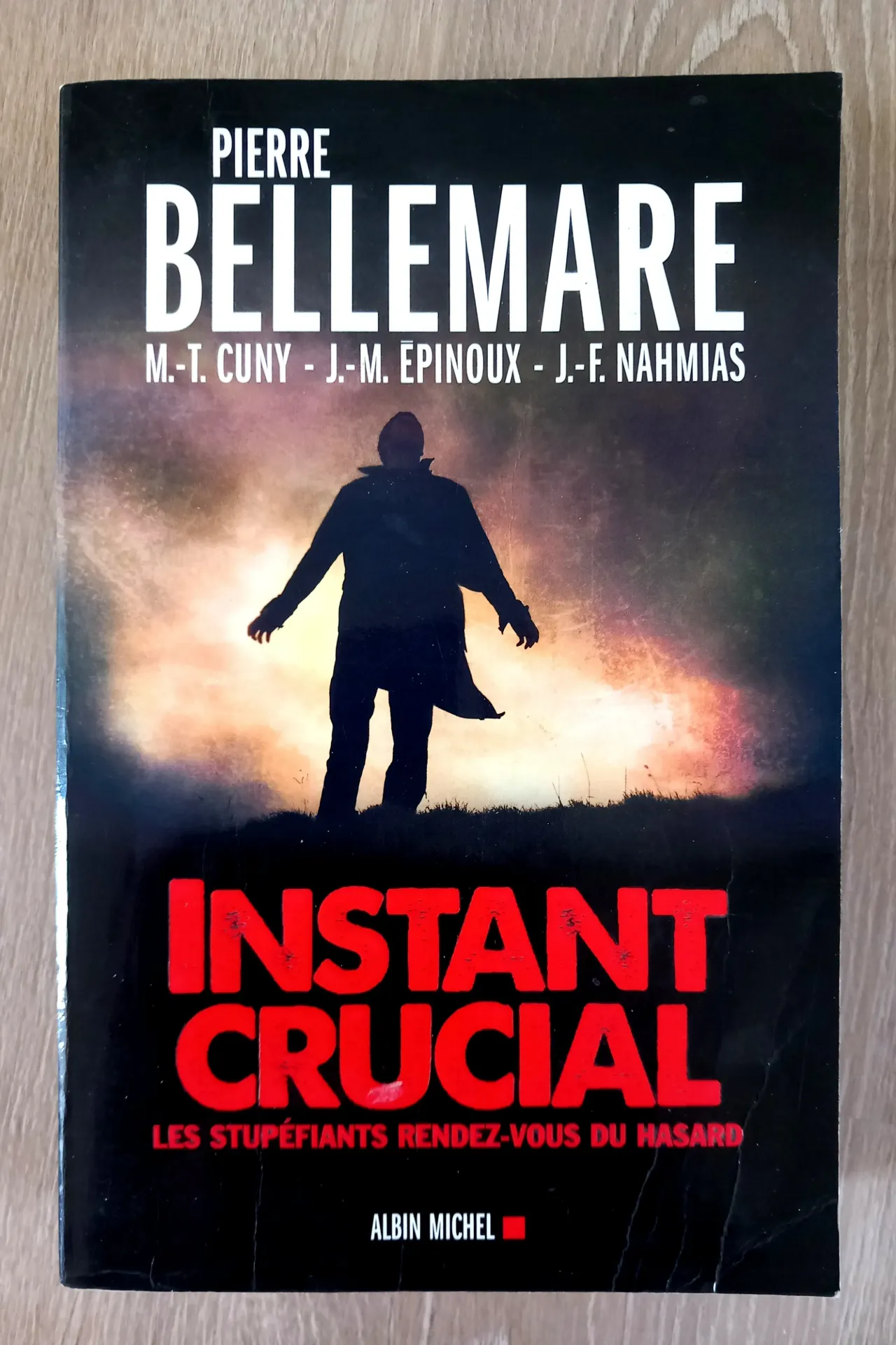 Instant crucial : les stupéfiants rendez-vous du hasard (Pierre Bellemare)