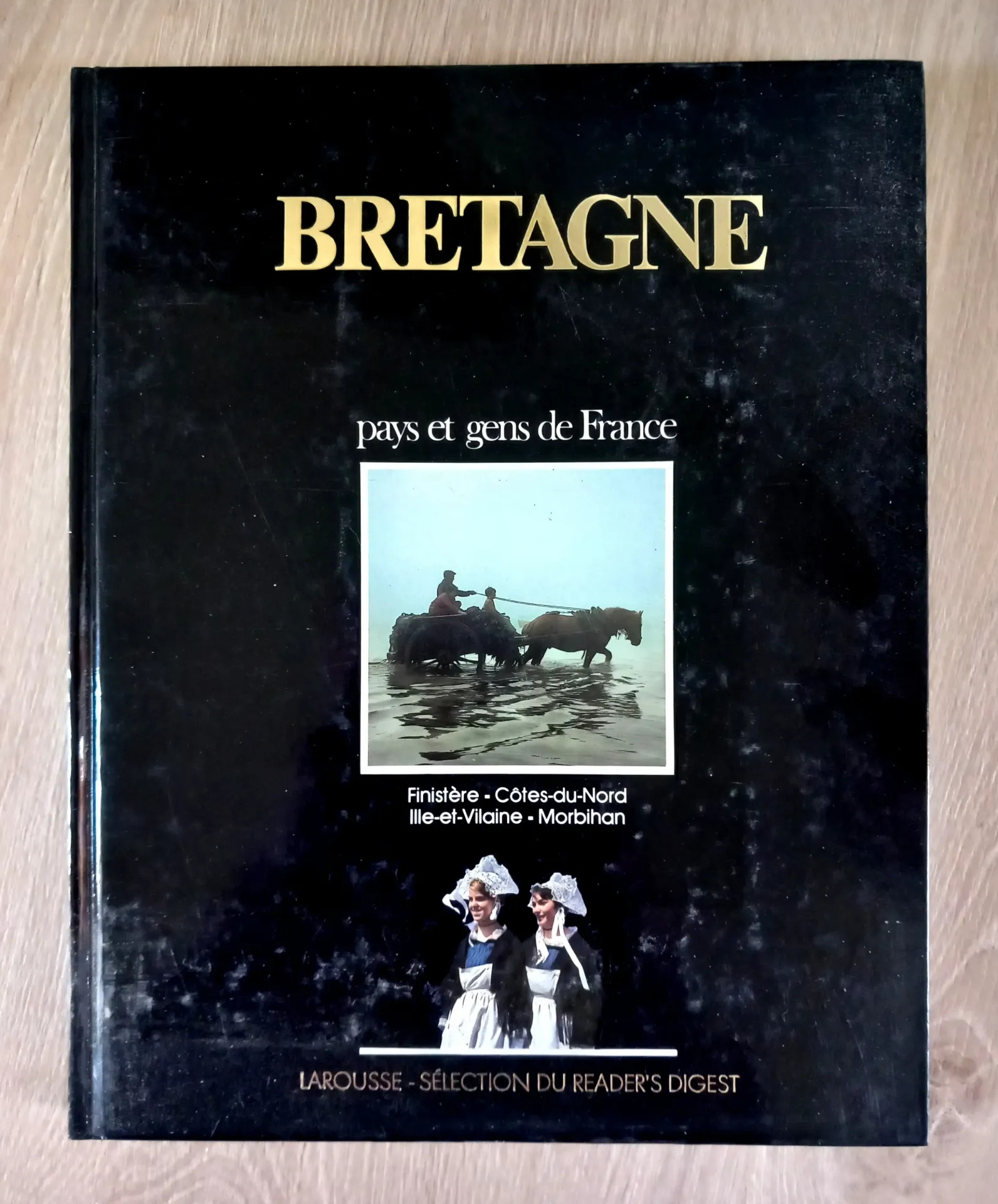 Bretagne - Pays et gens de France