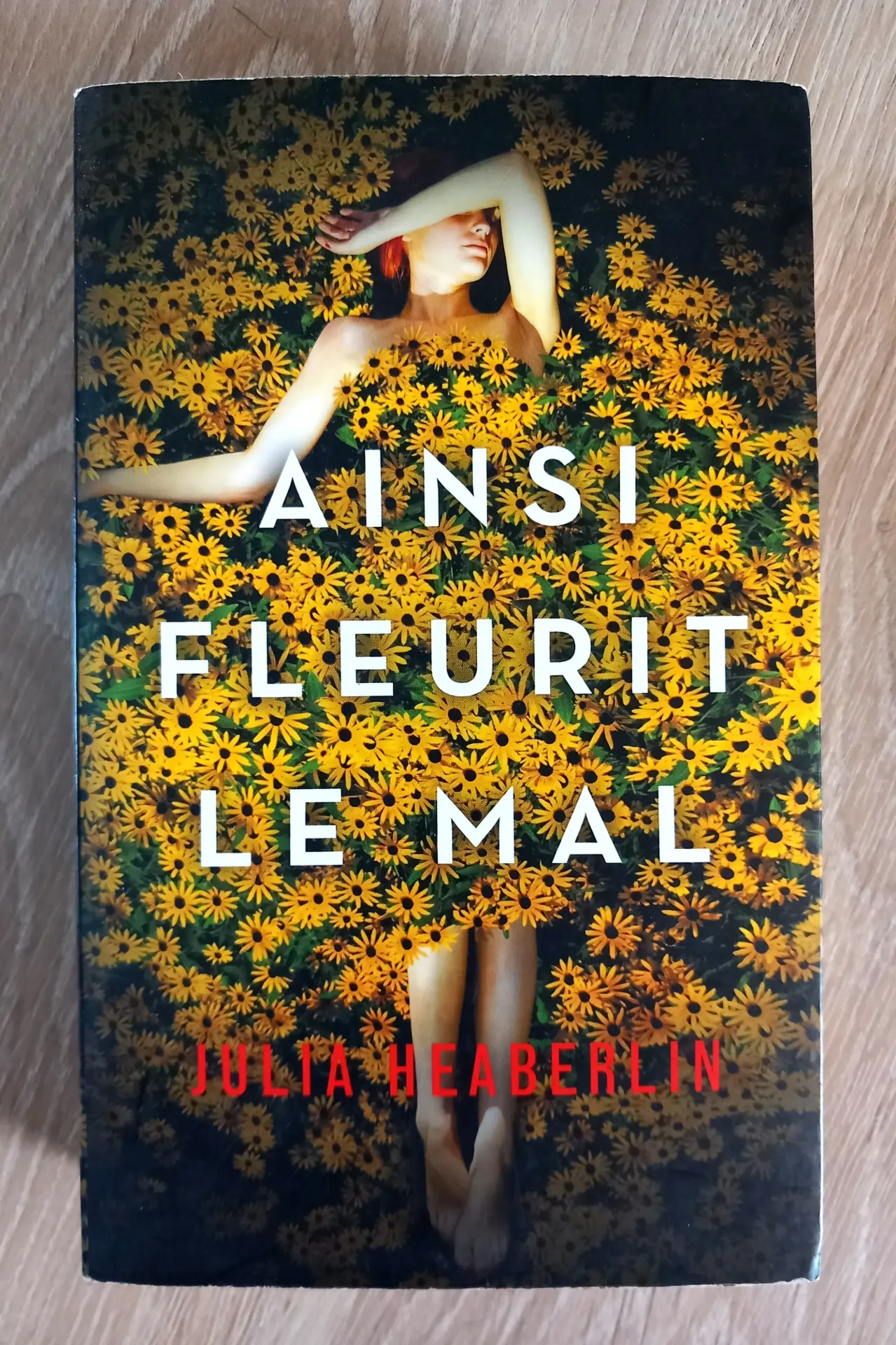 Ainsi fleurit le mal (Julia Heaberlin)