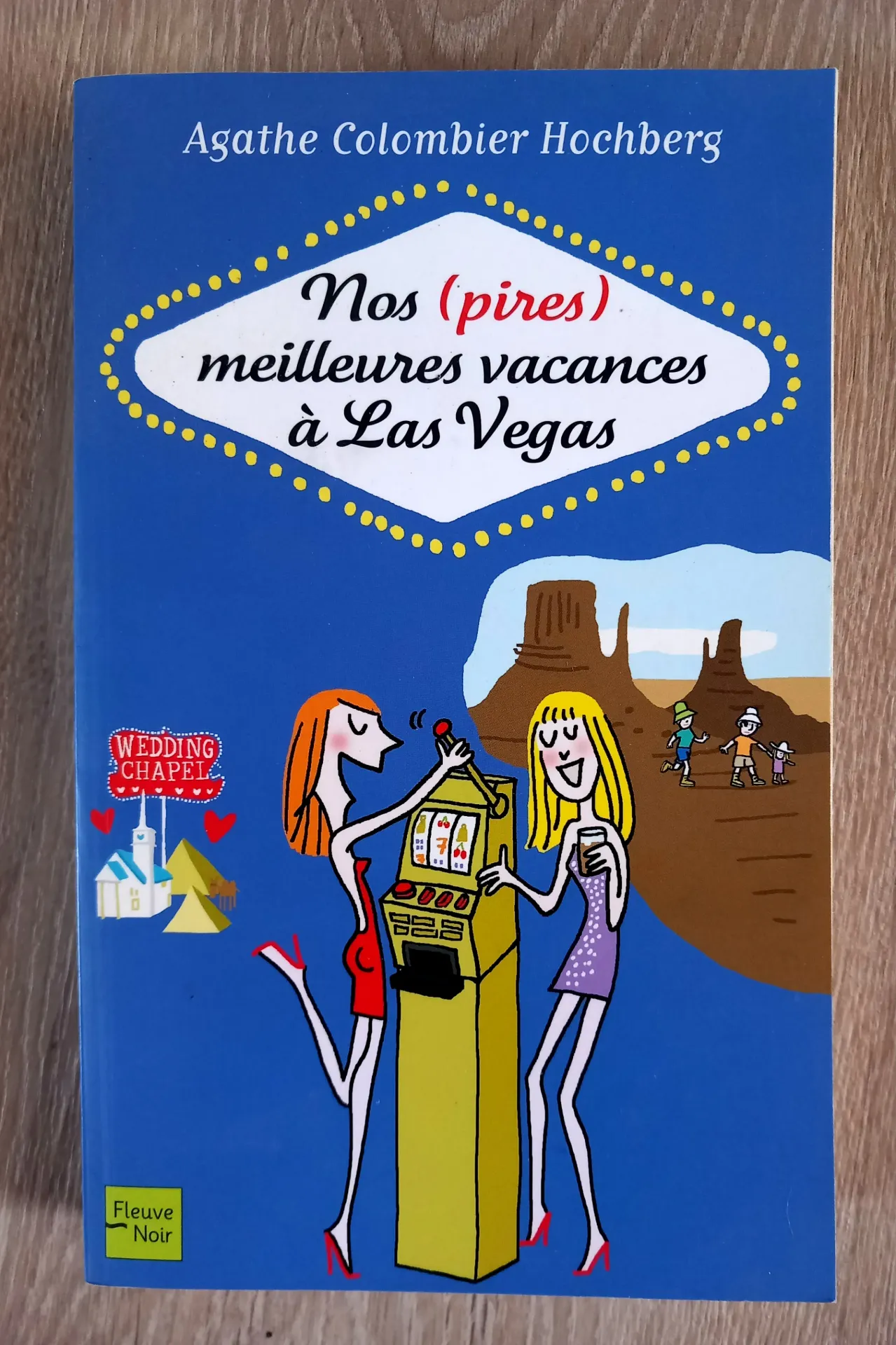 Nos pires meilleures vacances à Las Vegas (Agathe Colombier Hochberg)
