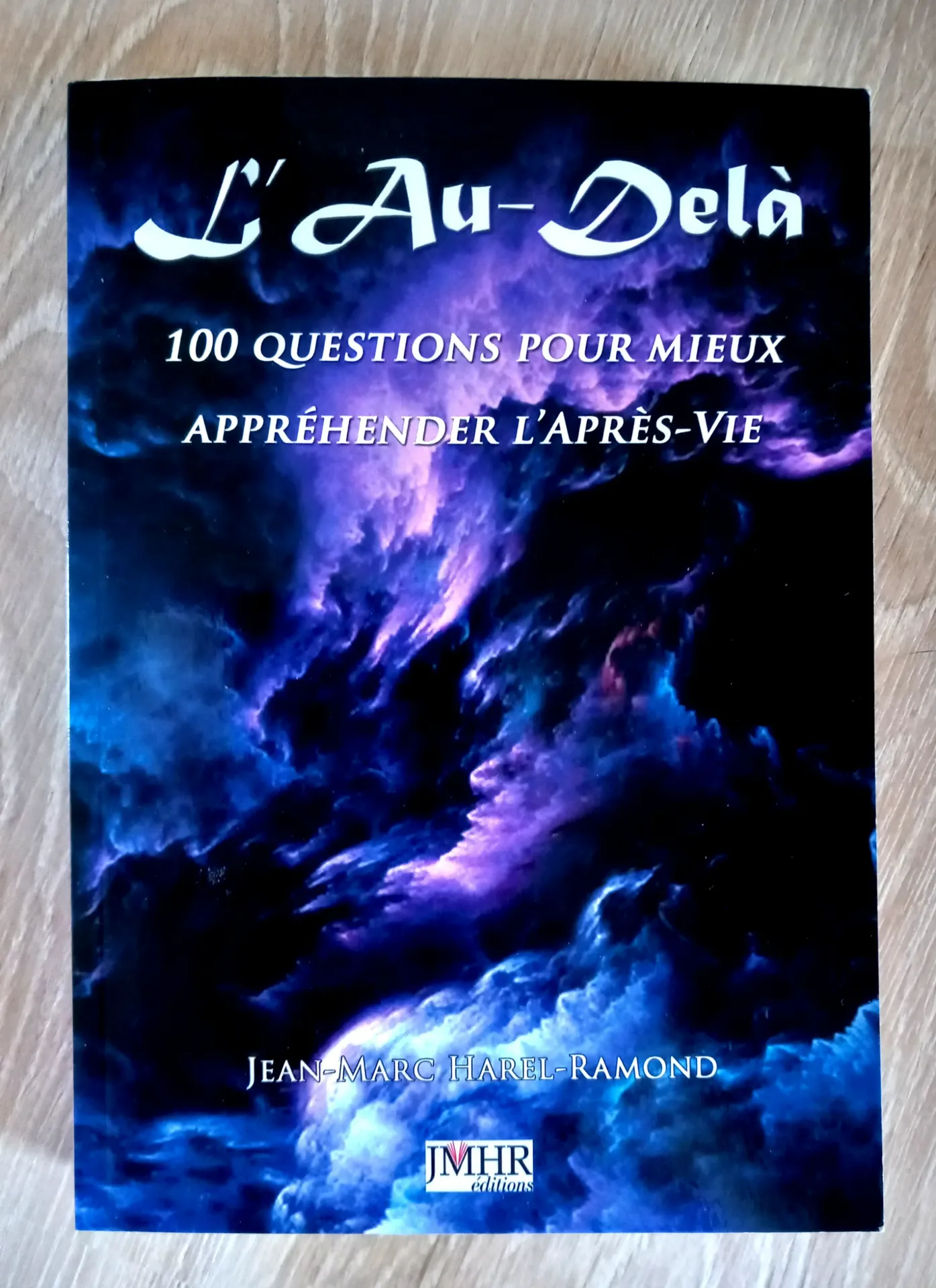 L'au-delà, 100 questions pour mieux appréhender l'après-vie (Jean-Marc Harel-Ramond)