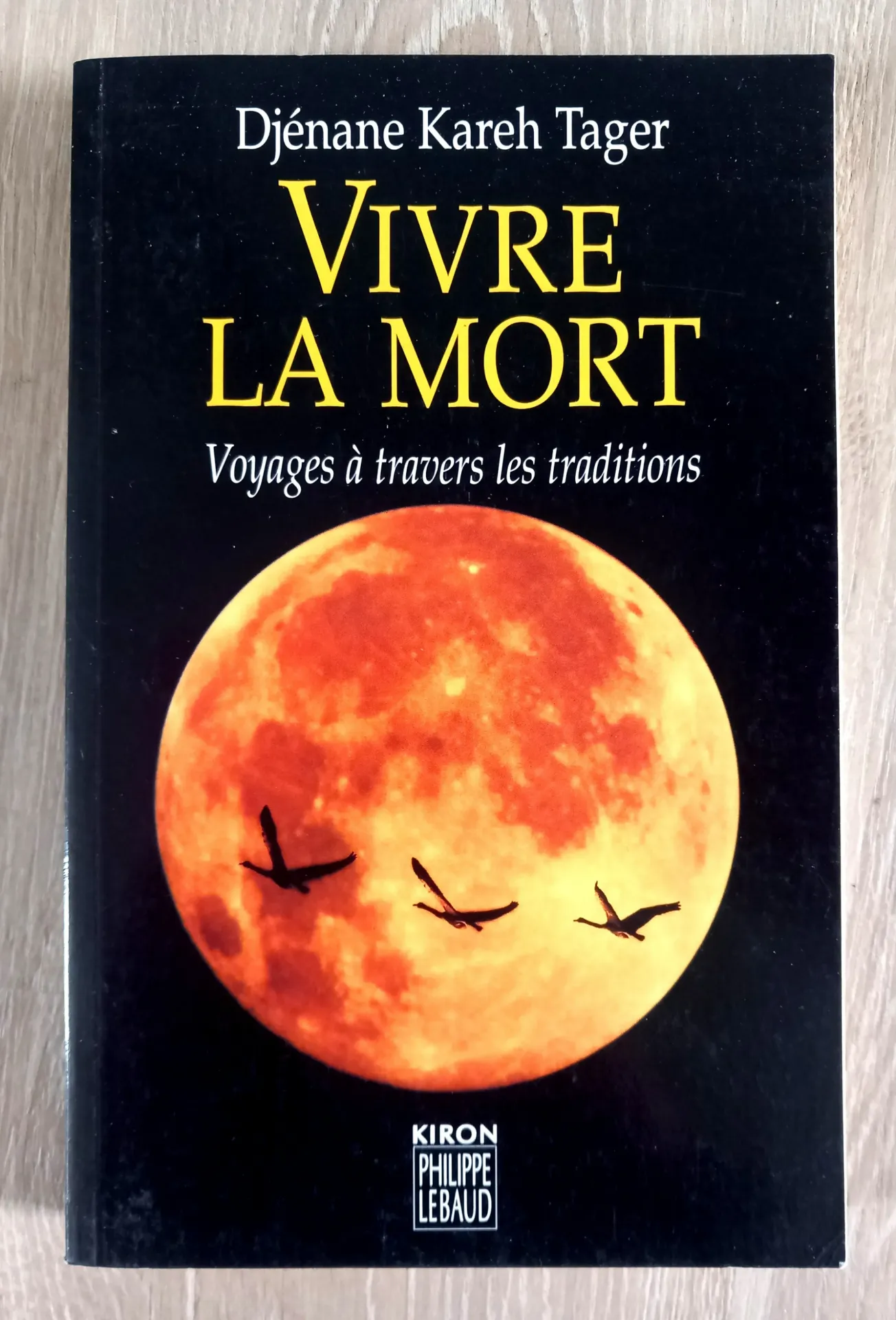 Vivre la mort. Voyages à travers les traditions (Djénane Kareh Tager)