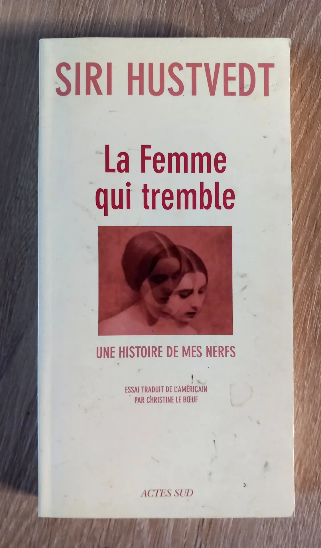 La femme qui tremble : une histoire de mes nerfs (Siri Hustvedt)