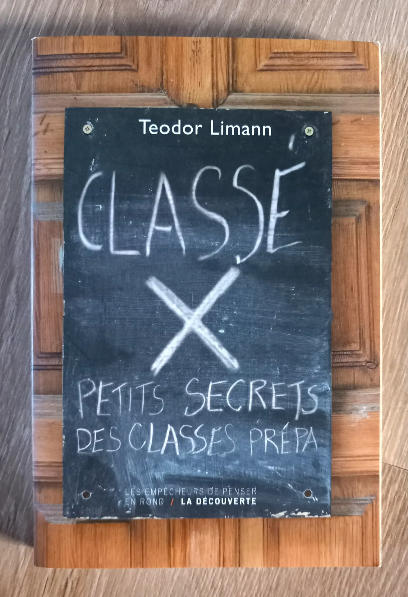 Classé X, petits secrets des classes prépa (Teodor Limann)