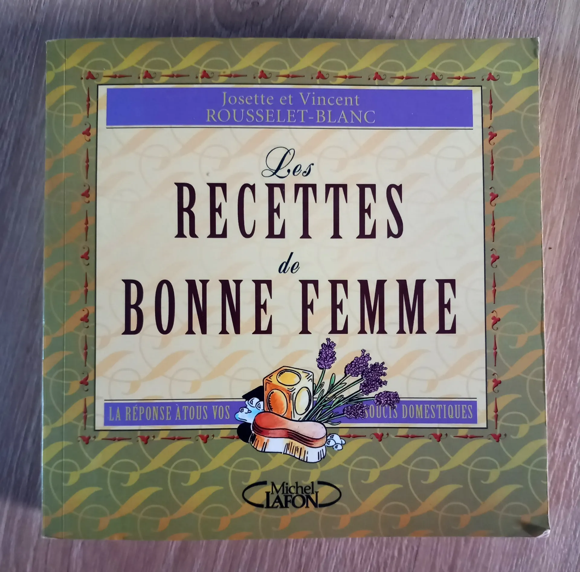 Les recettes de bonne femme (Josette et Vincent Rousselet-Blanc)