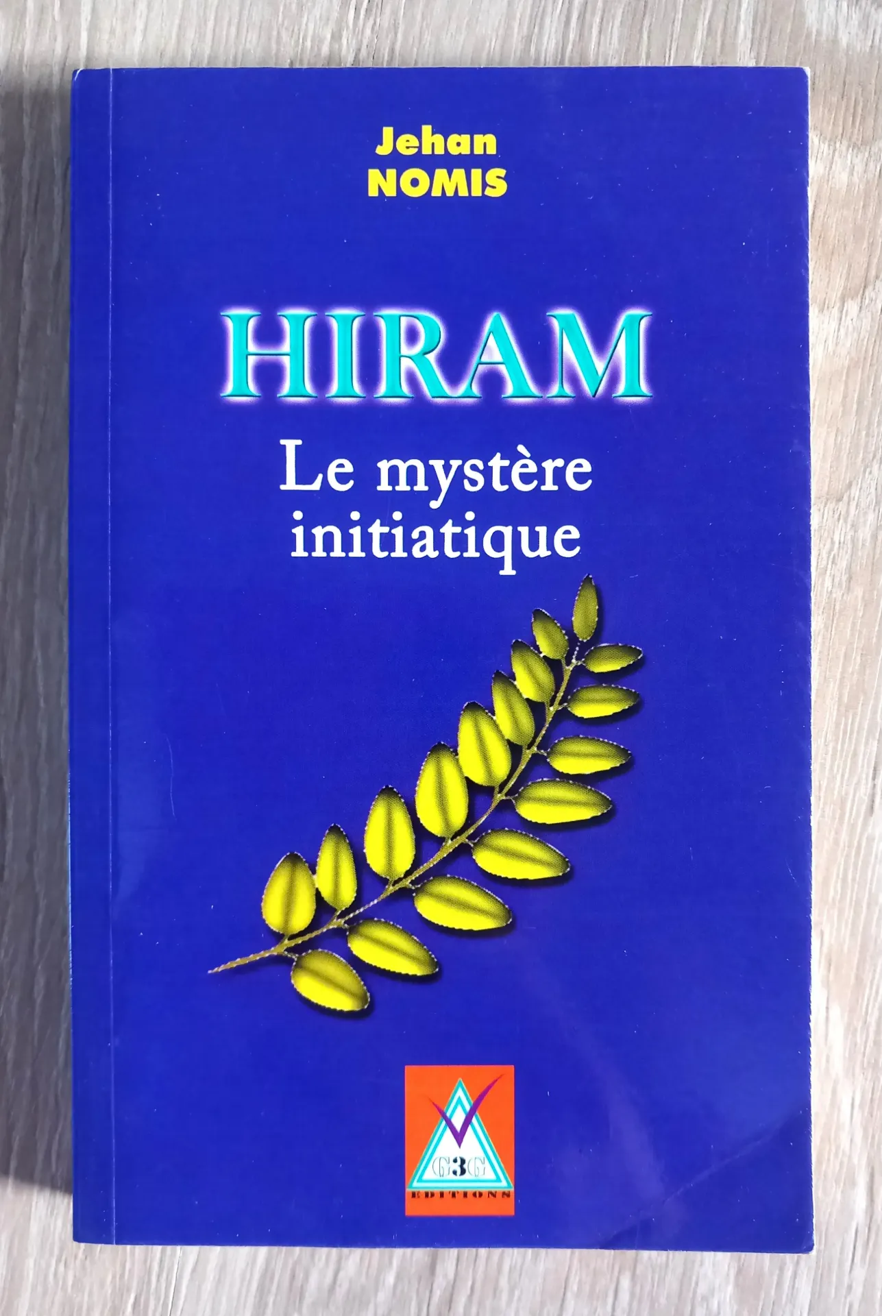 Hiram, le mystère initiatique (Jehan Nomis)