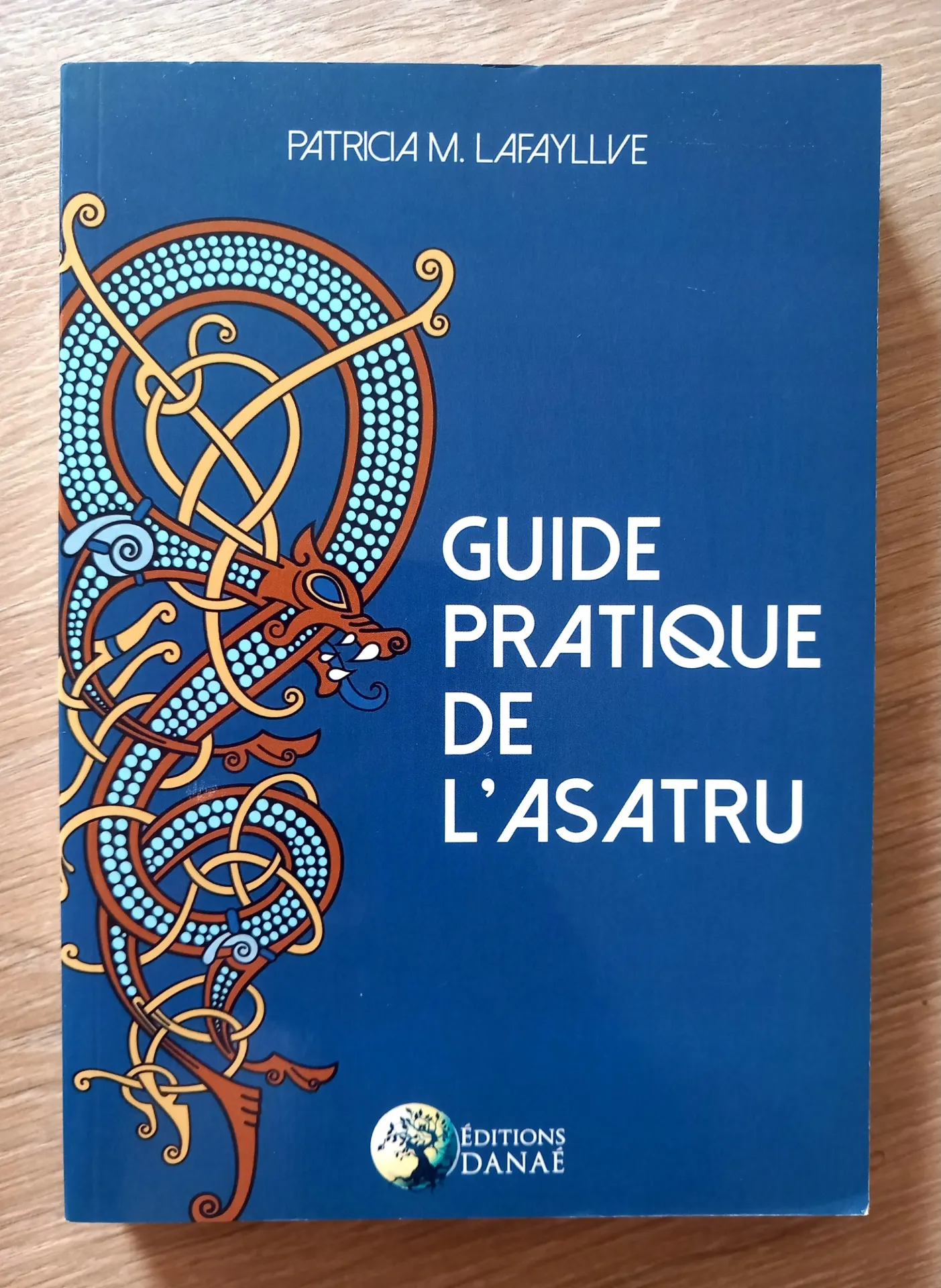 Guide pratique de l'Asatru (Patricia M. Lafayllve)