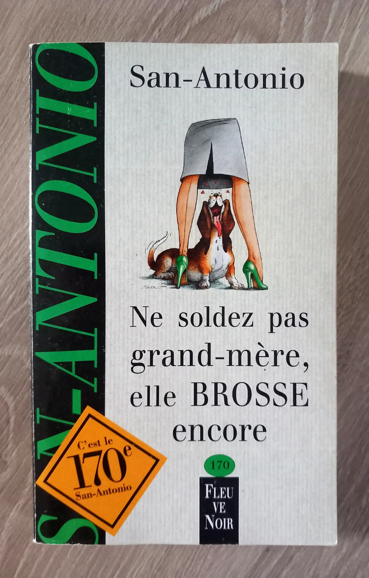 Ne soldez pas grand-mère, elle brosse encore (San Antonio)