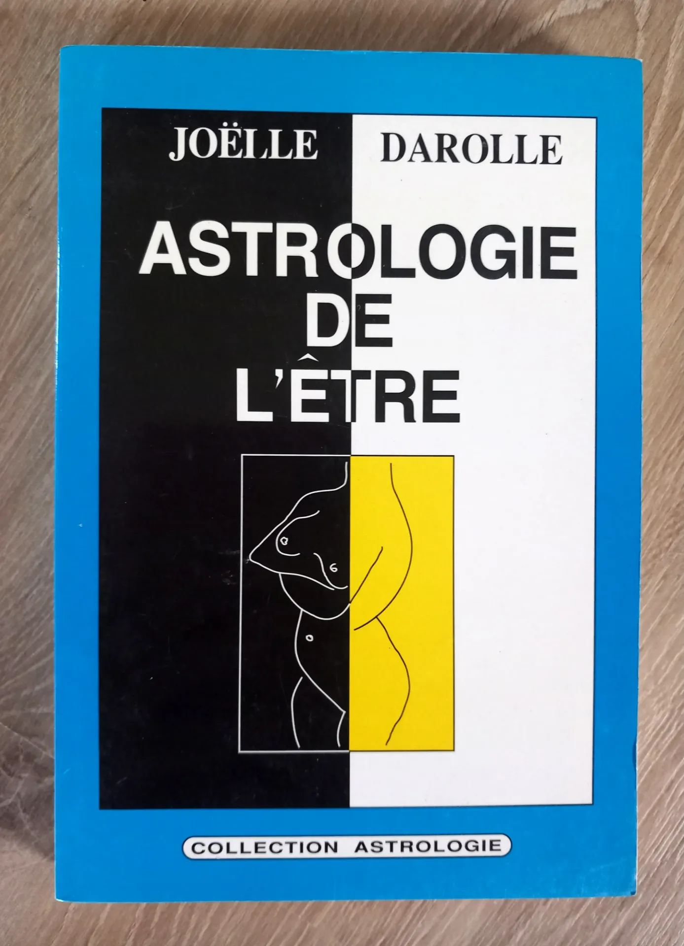 Astrologie de l'Etre (Joëlle Darolle)