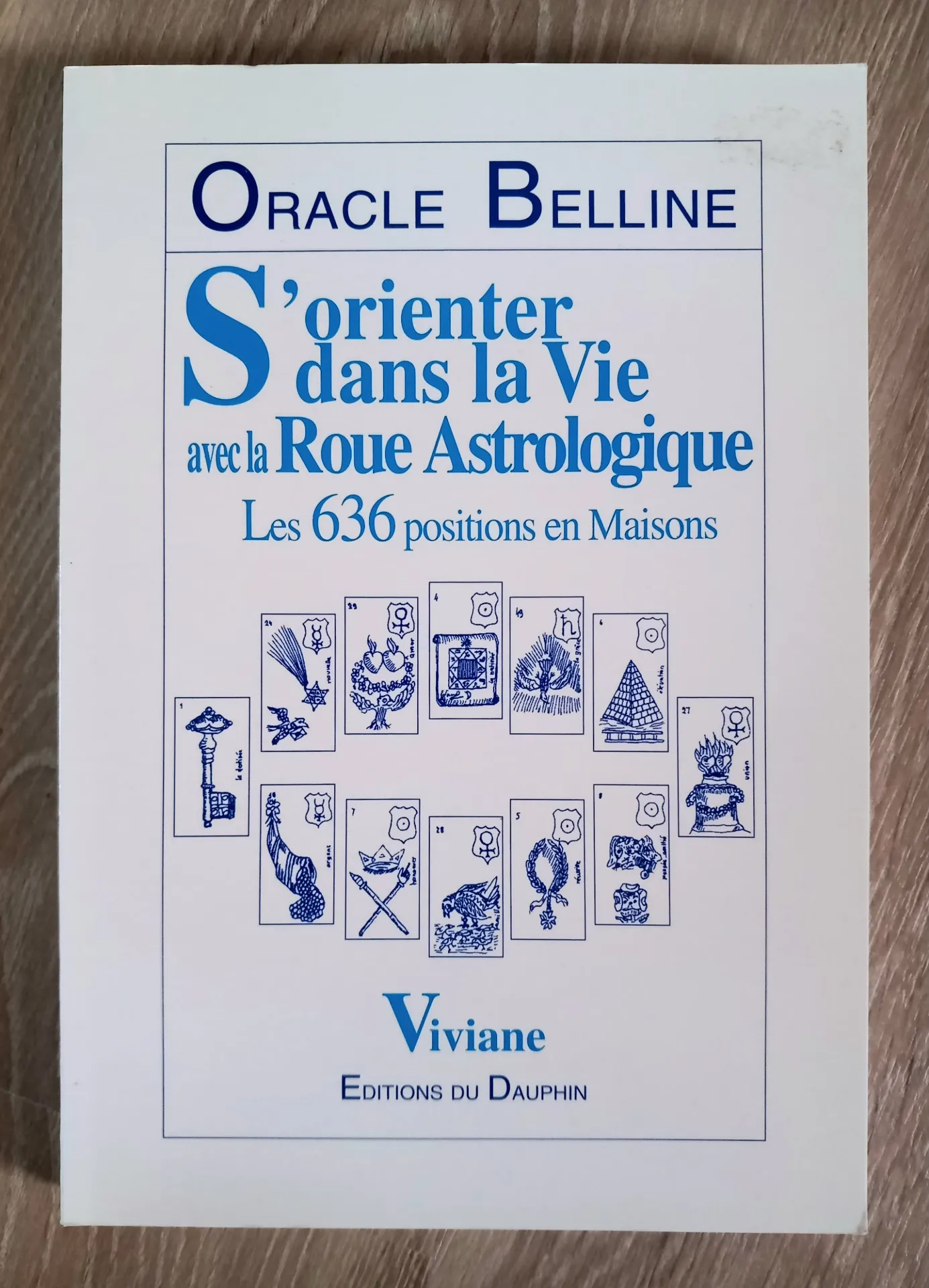 Oracle Belline : s'orienter dans la vie avec la Roue Astrologique (Viviane)
