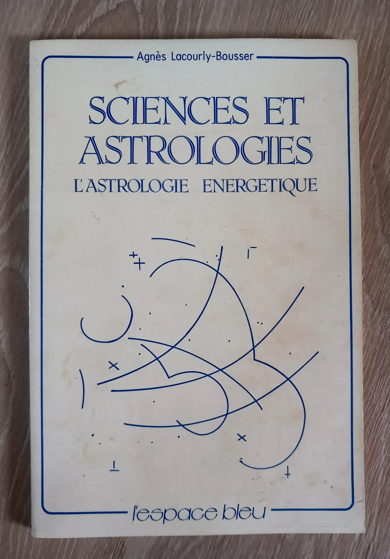 Sciences et astrologies : l'Astrologie énergétique (Agnès Lacourly-Bousser)