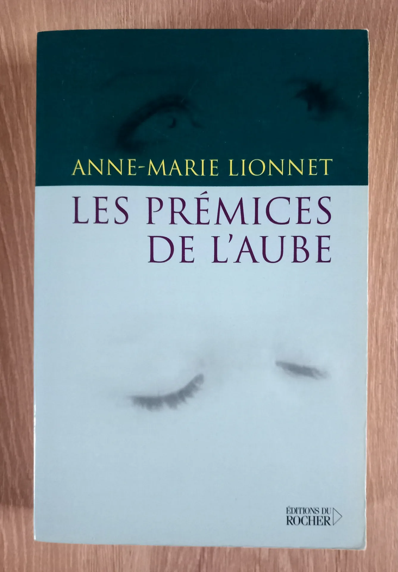 Les prémices de l'aube (Anne-Marie Lionnet)