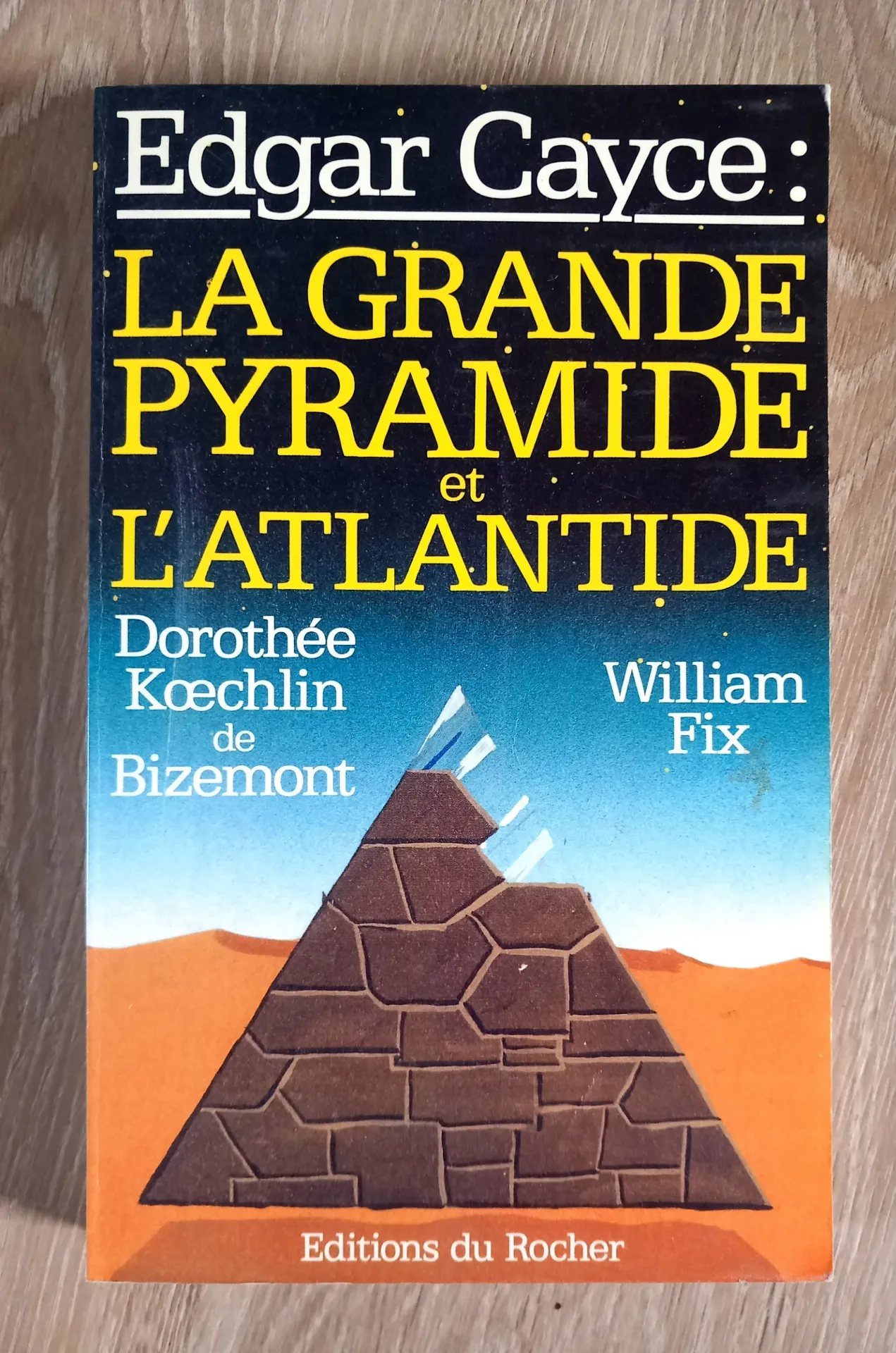 Edgar Cayce : La grande pyramide et l'Atlantide (Dorothée Koechlin de Bizemont et William Fix)
