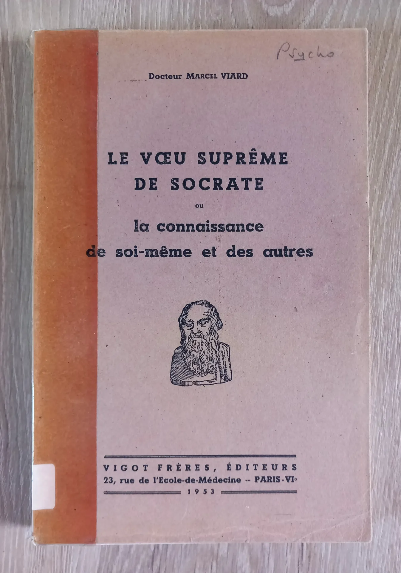 Le voeu suprême de Socrate ou la connaissance de soi-même et des autres (Dr Marcel Viard)