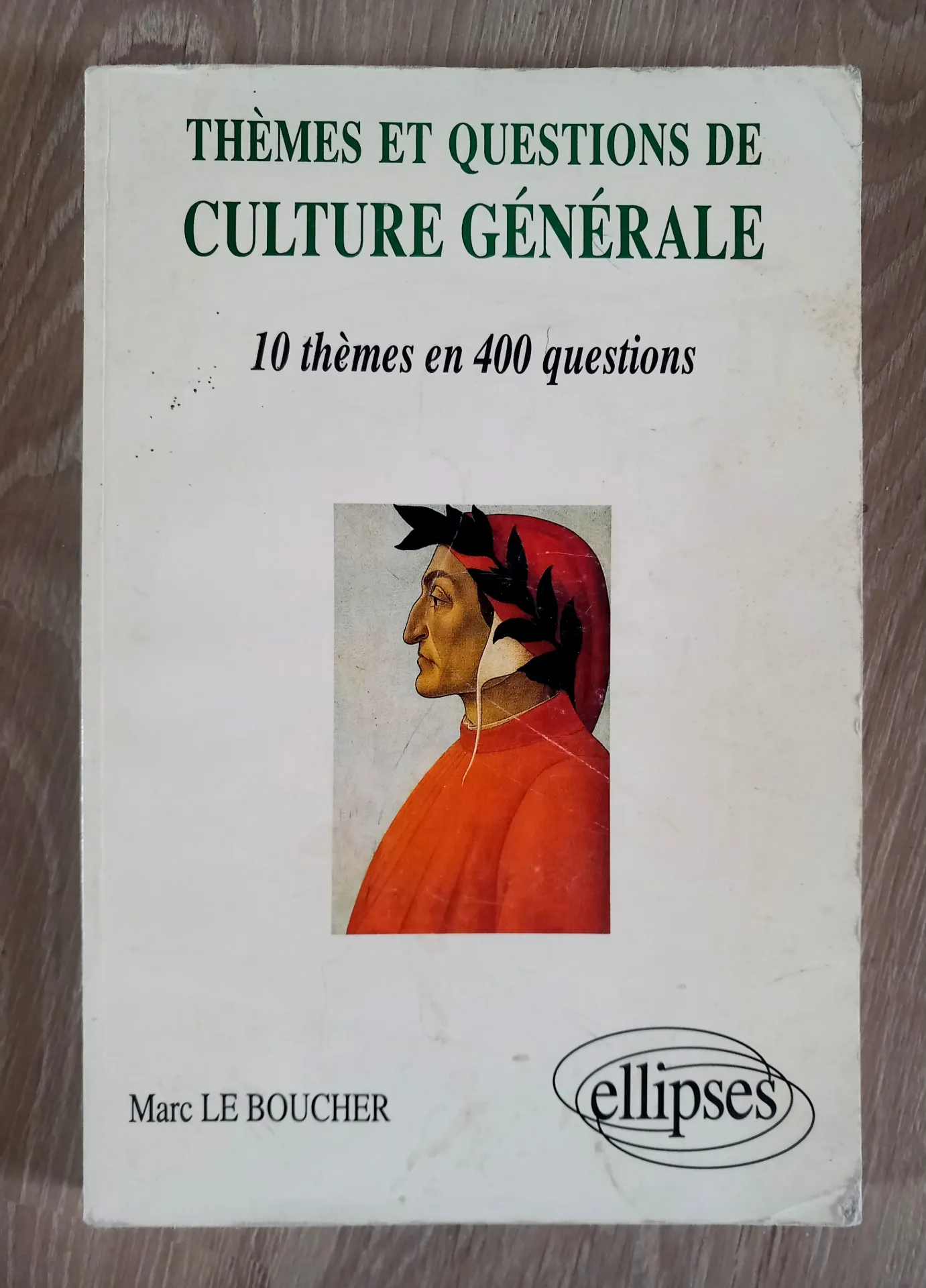 10 Thèmes en 400 questions de culture générale (Marc Le Boucher)