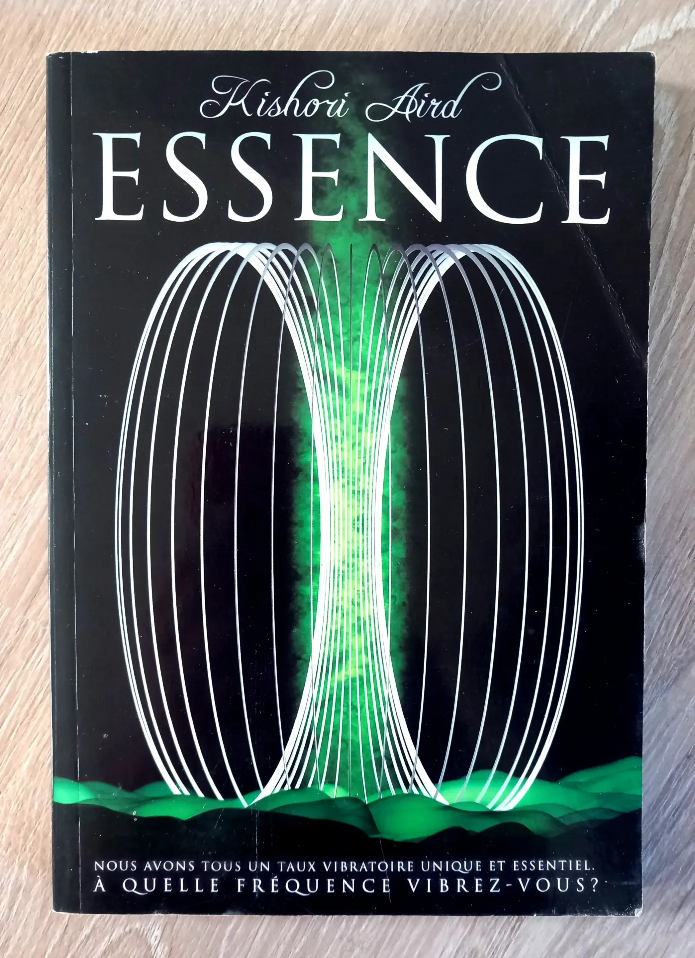 Essence : à quelle fréquence vibrez-vous ? (Kishori Aird)