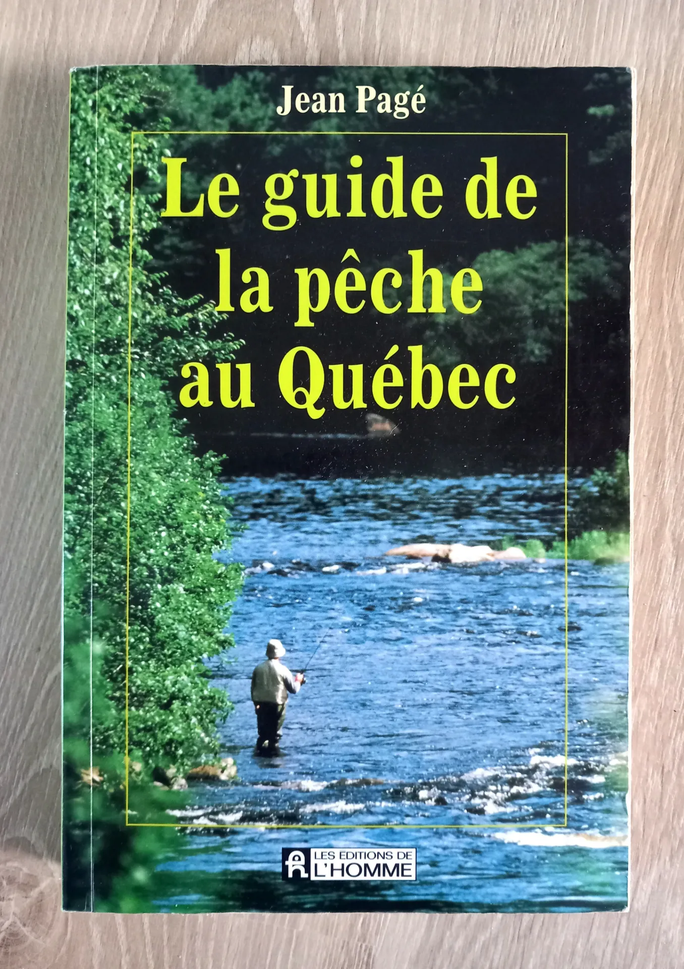 Le guide de la pêche au Québec (Jean Pagé)