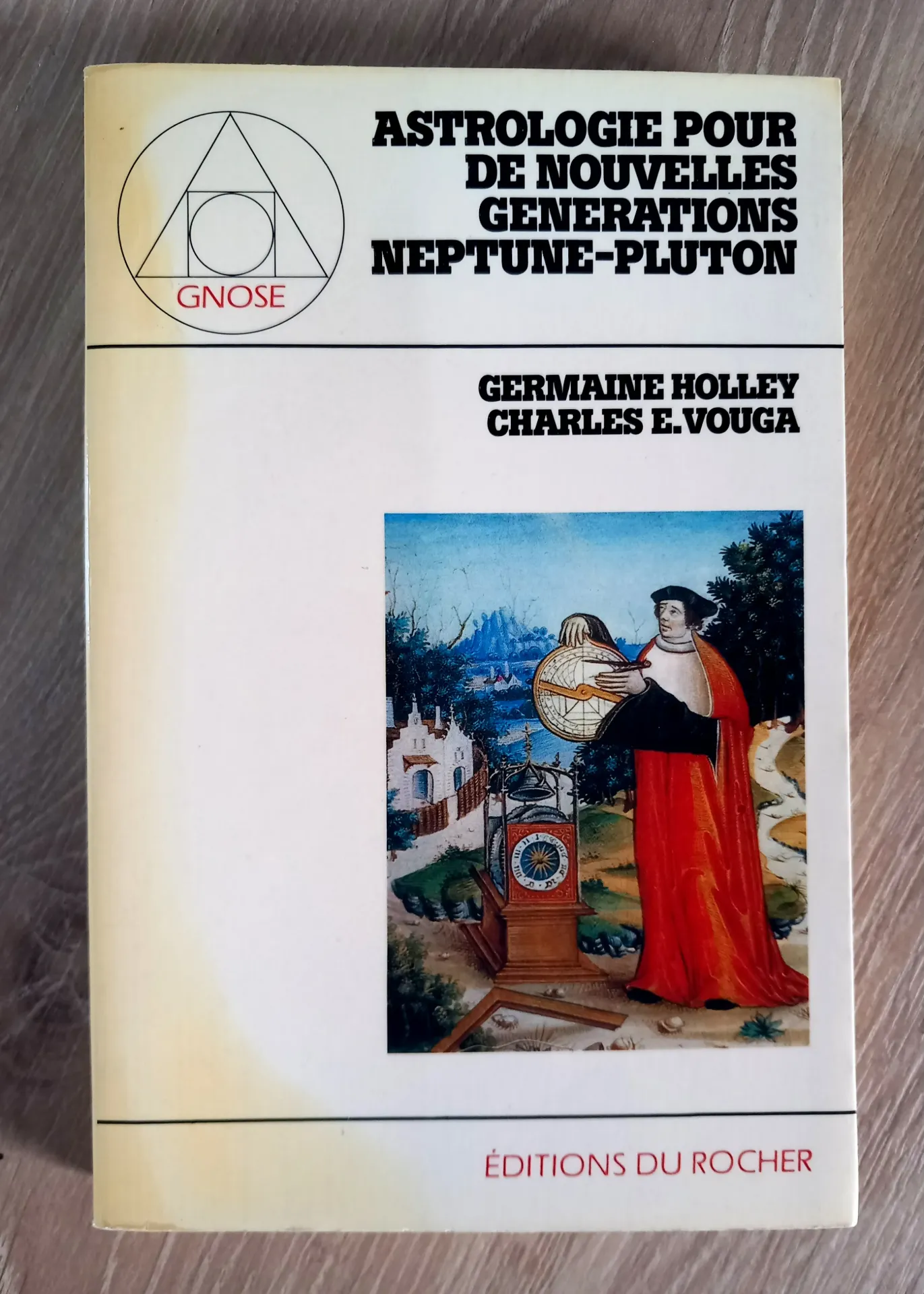 Astrologie pour de nouvelles générations Neptune-Pluton (Germaine Holley, Charles E. Vouga)