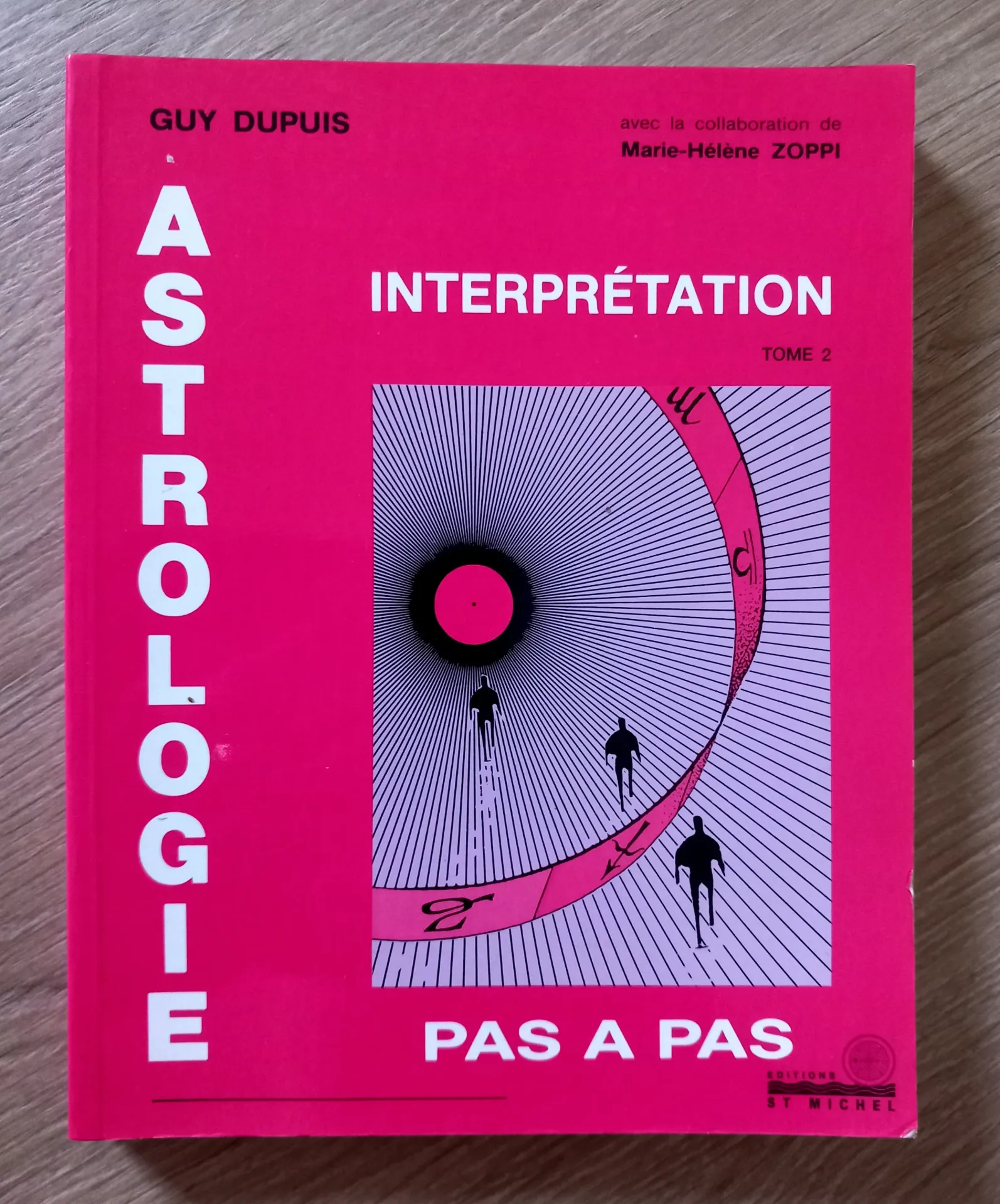 Astrologie : Interprétation pas à pas, tome 2 (Guy Dupuis)