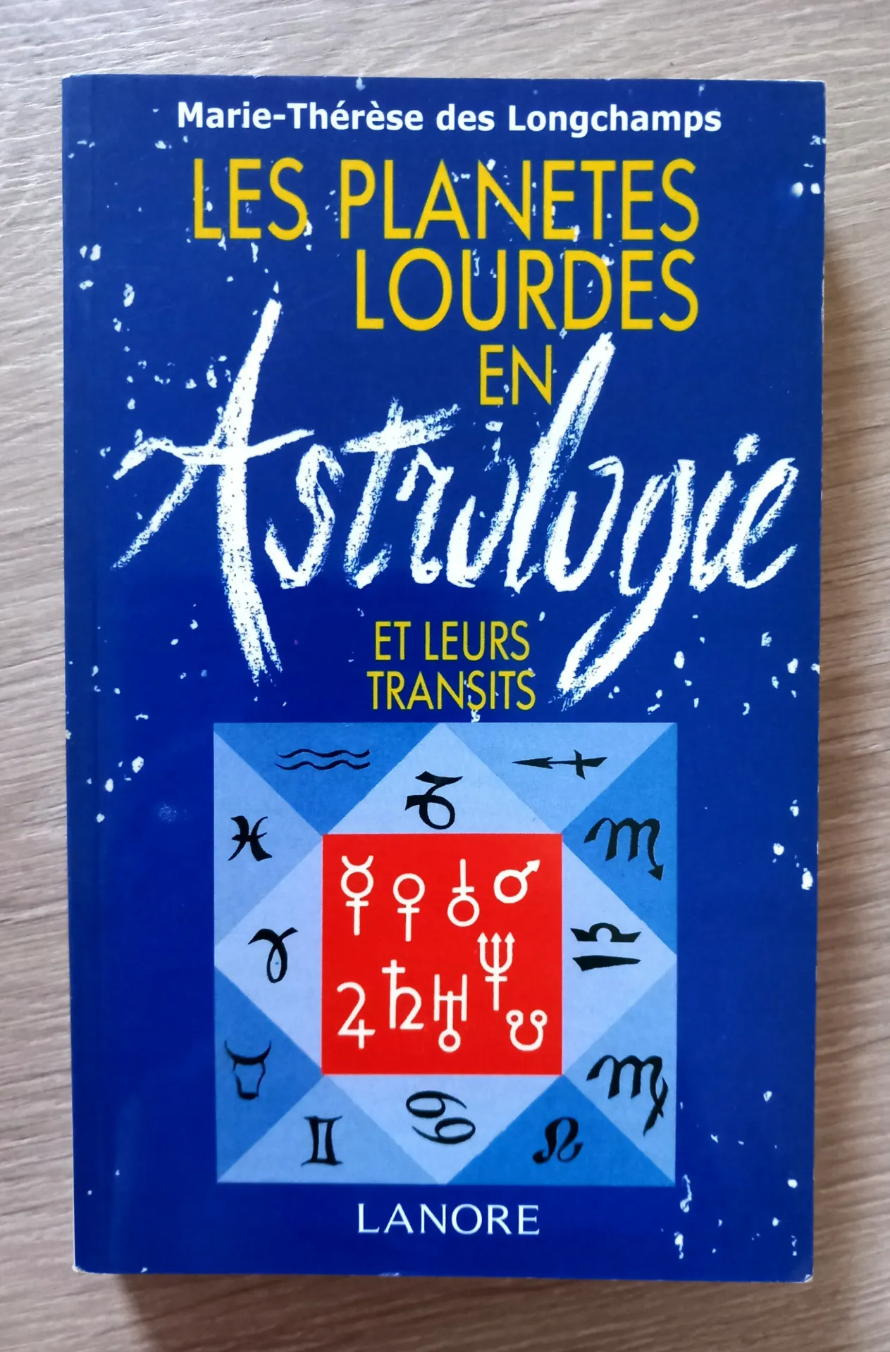 Les planètes lourdes en Astrologie et leurs transits (Marie-Thérèse des Longchamps)