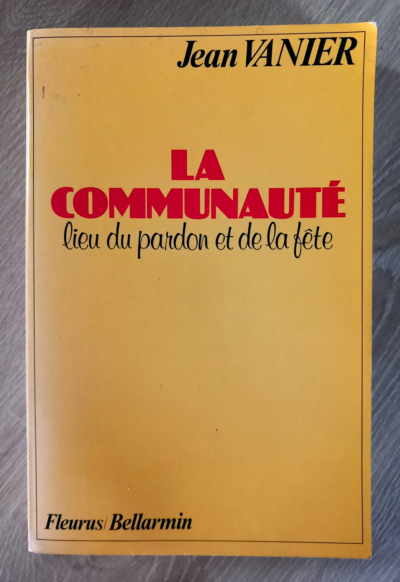 La communauté, lieu du pardon et de la fête (Jean Vanier)