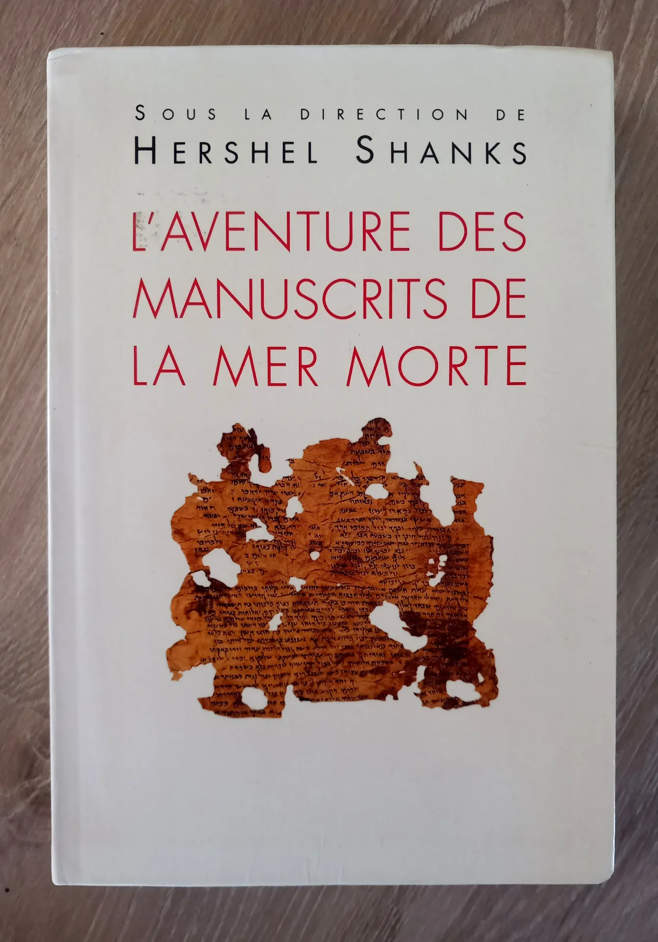 L'aventure des manuscrits de la mer morte (Hershel Shanks)