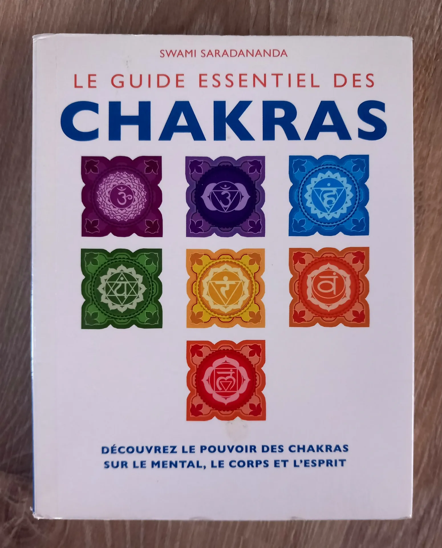 Le guide essentiel des chakras (Swami Sarananda)
