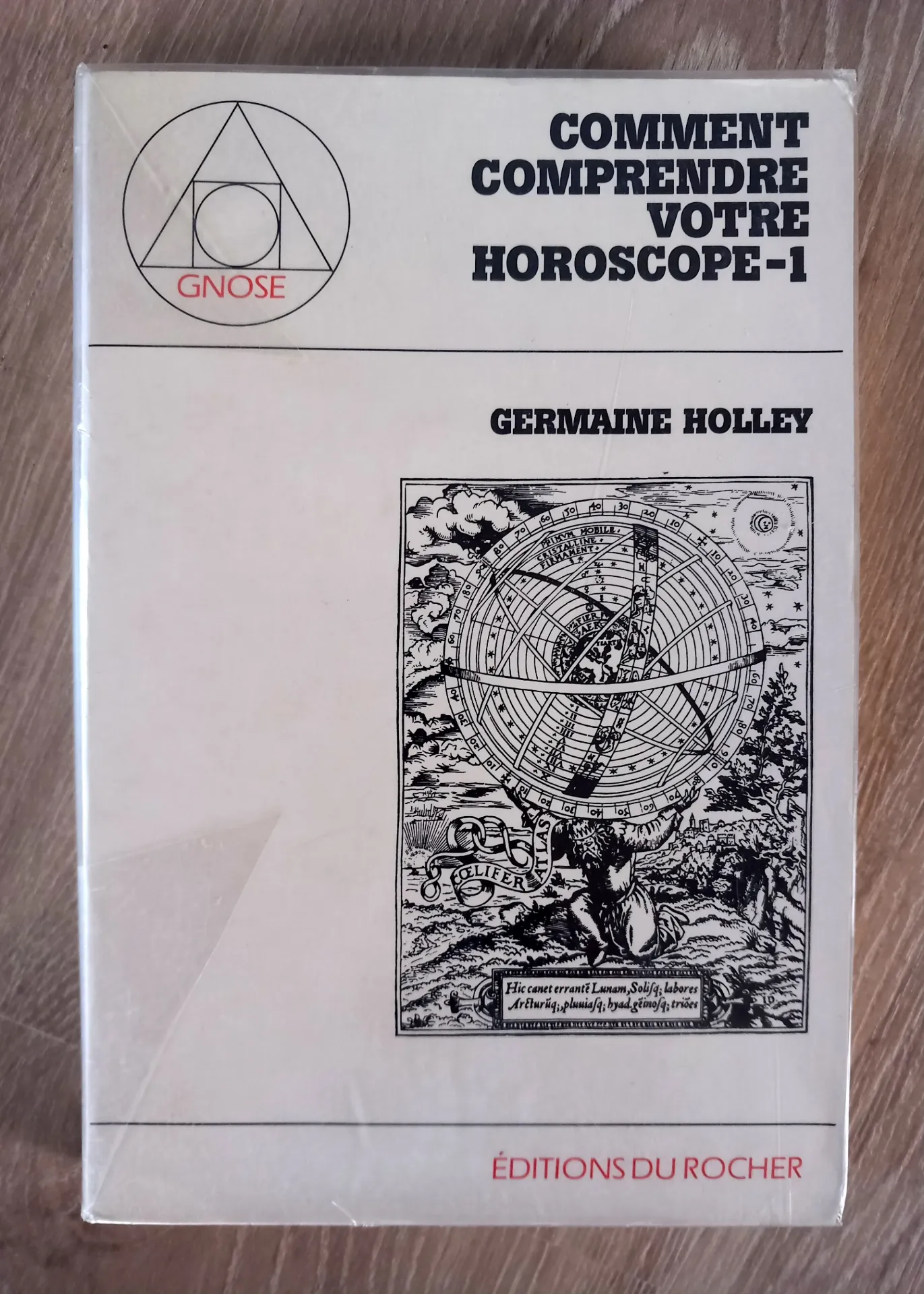 Comment comprendre votre horoscope, tome 1 (Germaine Holley)