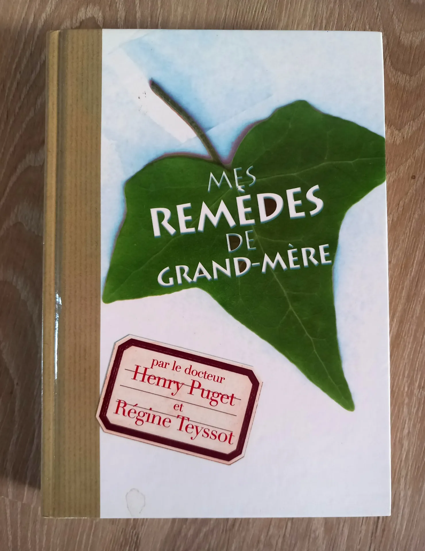 Mes remèdes de grand-mère (Dr Henry Puget et Régine Teyssot)