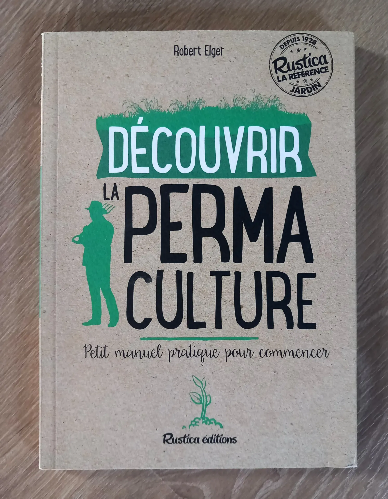 Découvrir la permaculture (Robert Elger)