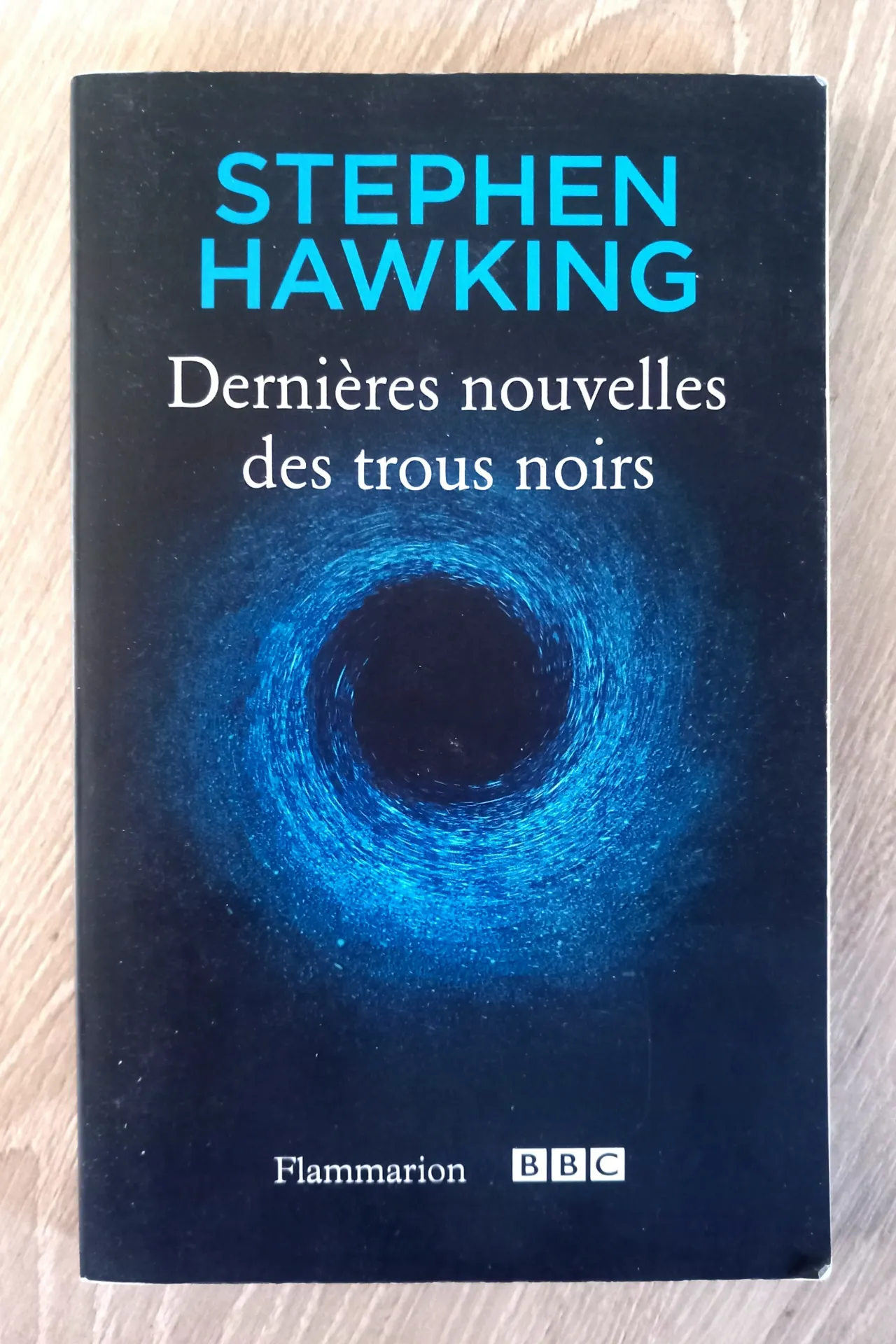 Dernières nouvelles des trous noirs (Stephen Hawking)