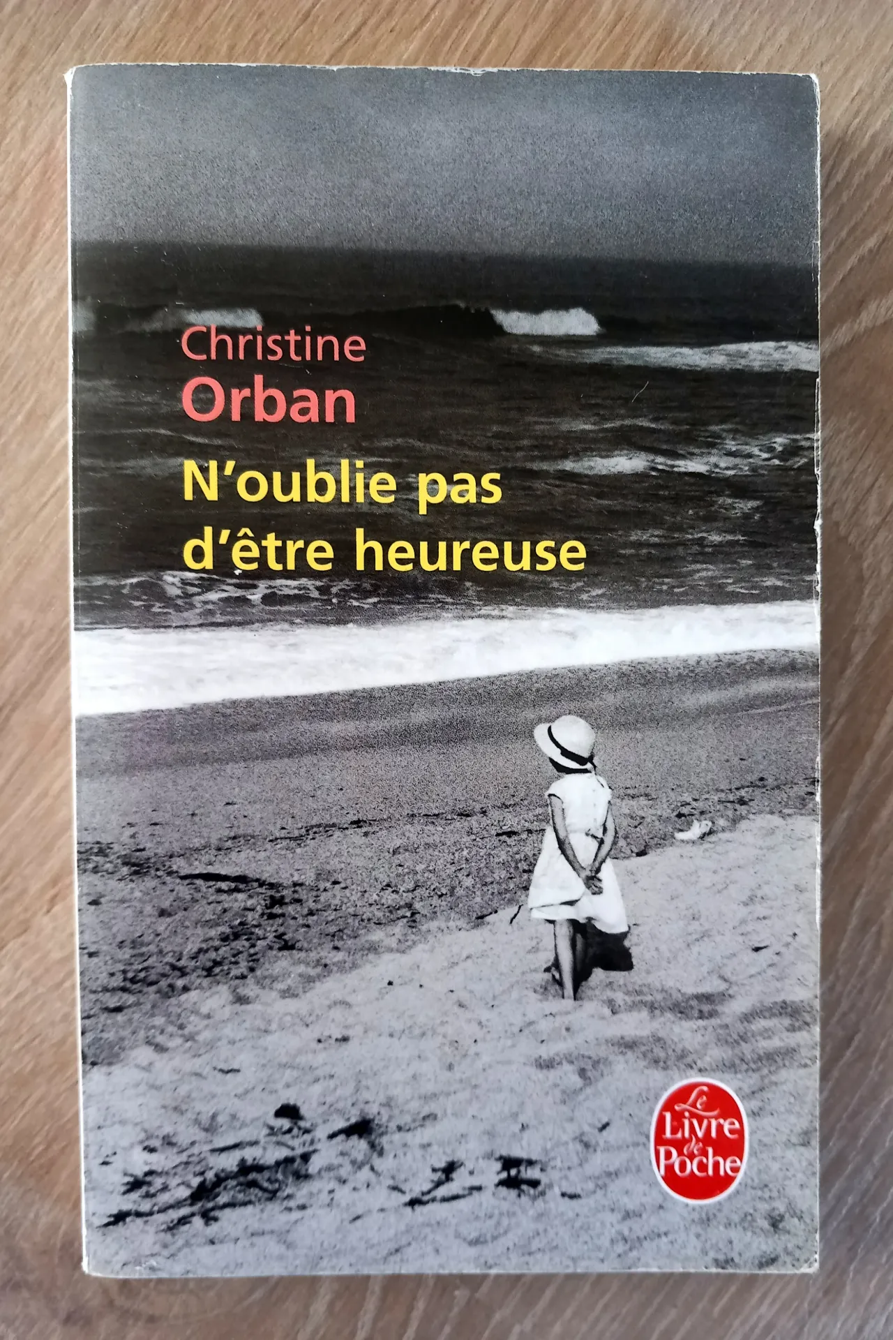 N'oublie pas d'être heureuse (Christine Orban)