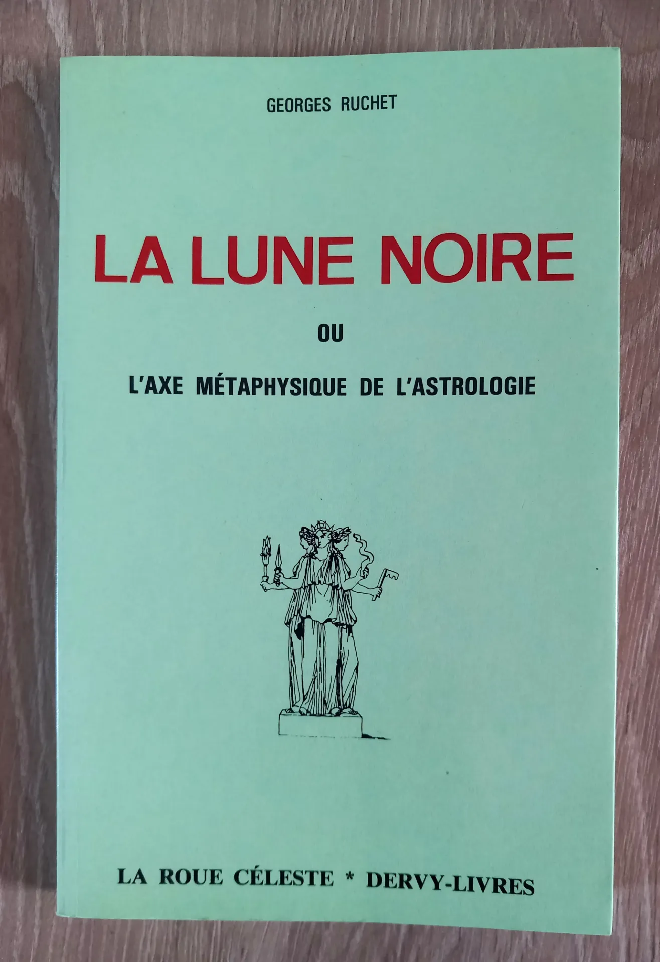 La Lune Noire (Lilith) ou l'axe métaphysique de l'Astrologie (Georges Ruchet)