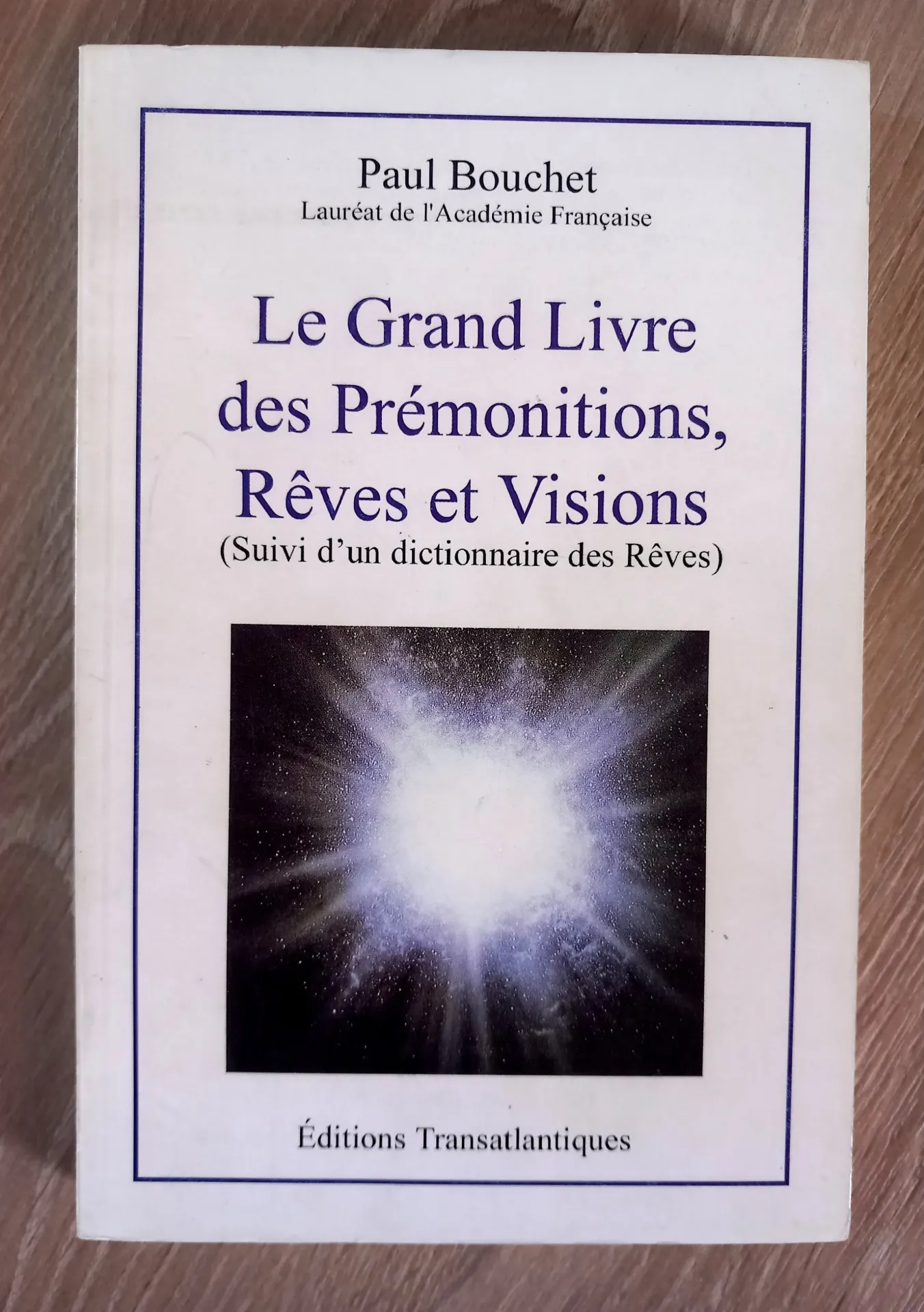 Le grand livre des prémonitions, rêves et visions (Paul Bouchet)
