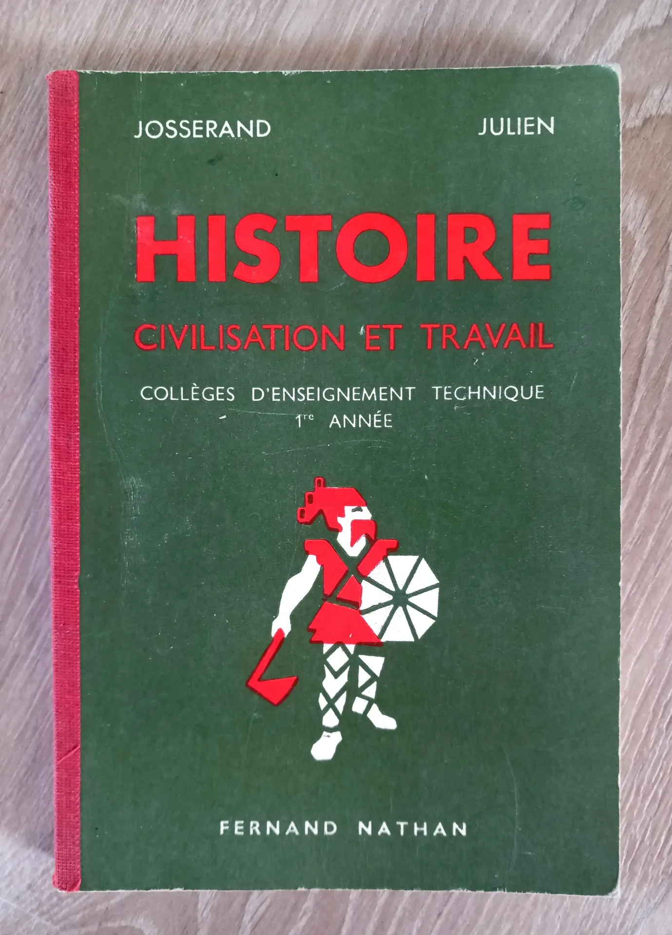 Histoire, civilisation et travail - 1e année 1954 (Josserand et Julien)