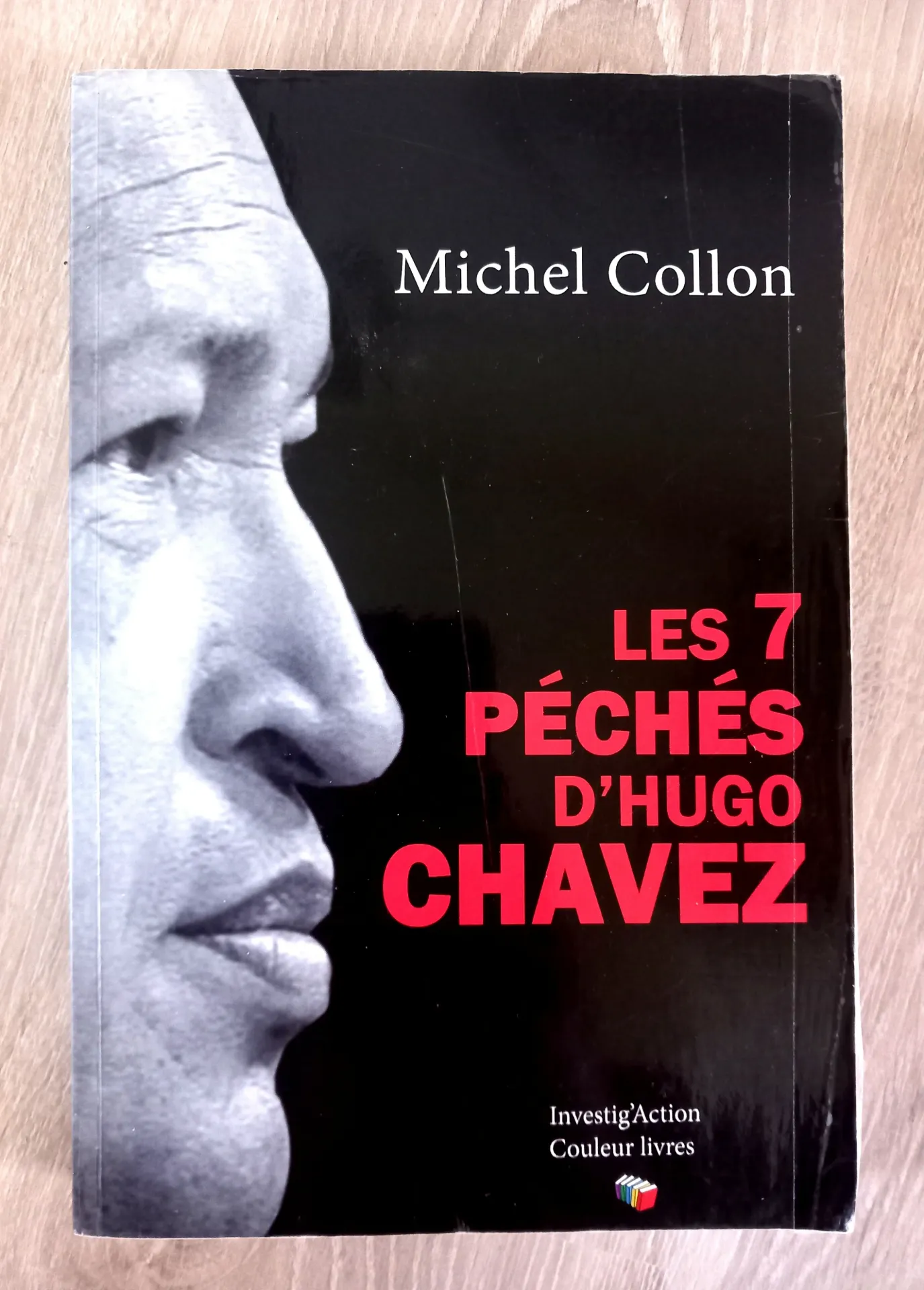 Les 7 péchés d'Hugo Chavez (Michel Collon)