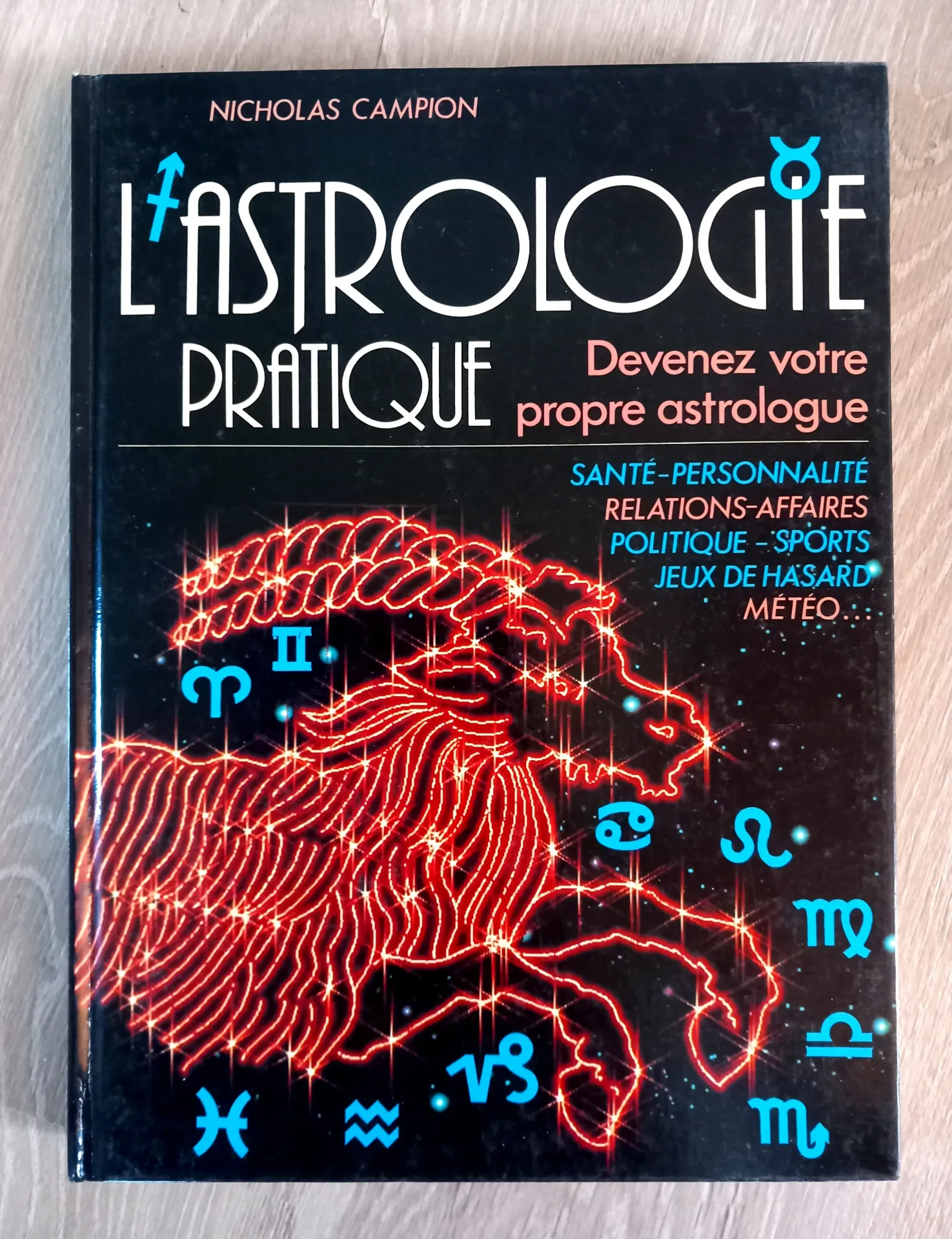 L'Astrologie pratique : devenez votre propre astrologue (Nicholas Campion)