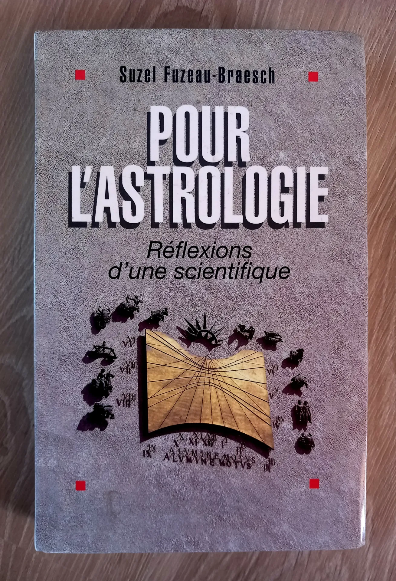 Pour l'Astrologie, réflexions d'une scientifique (Suzel Fuzeau-Braesch)