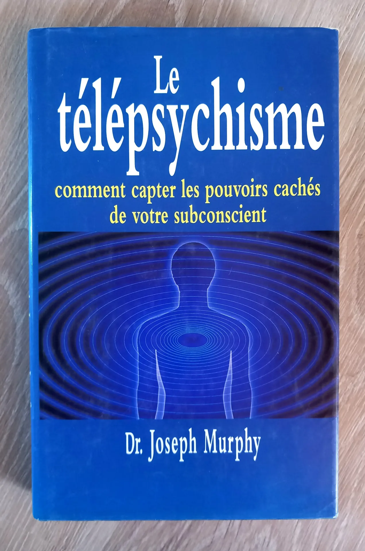 Le télépsychisme (Dr Joseph Murphy)