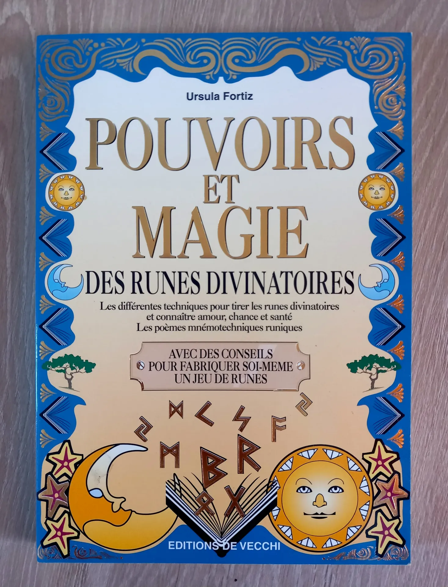 Pouvoirs et magie des runes divinatoires (Ursula Fortiz)