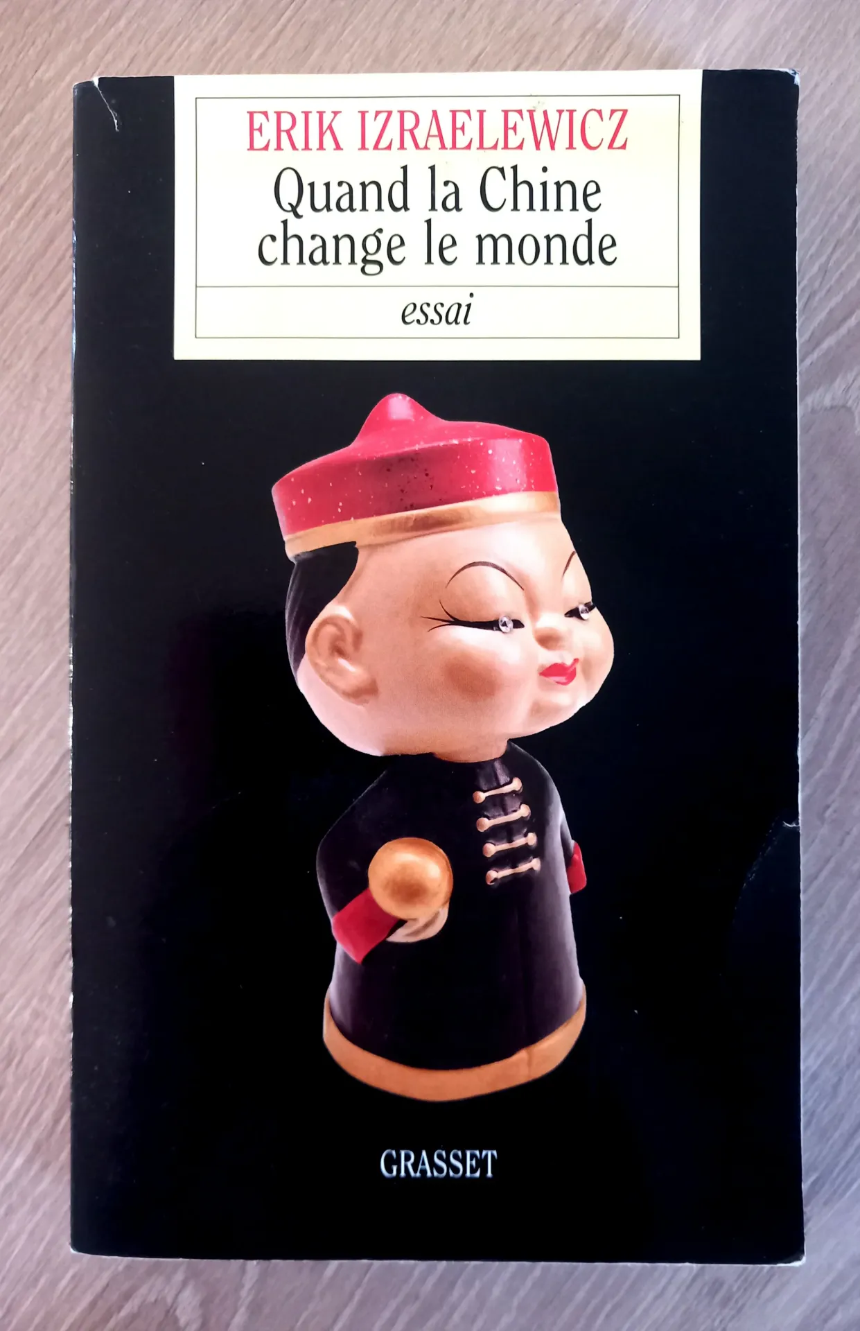 Quand la Chine change le monde (Erik Izraelewick)