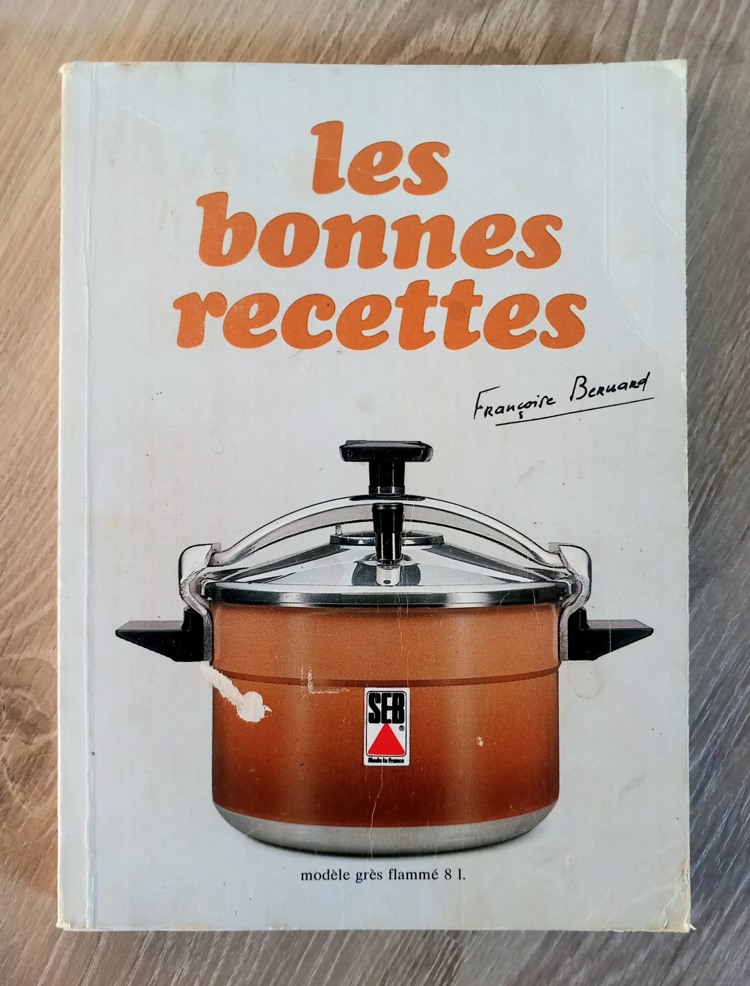 Les bonnes recettes Seb (Françoise Bernard)